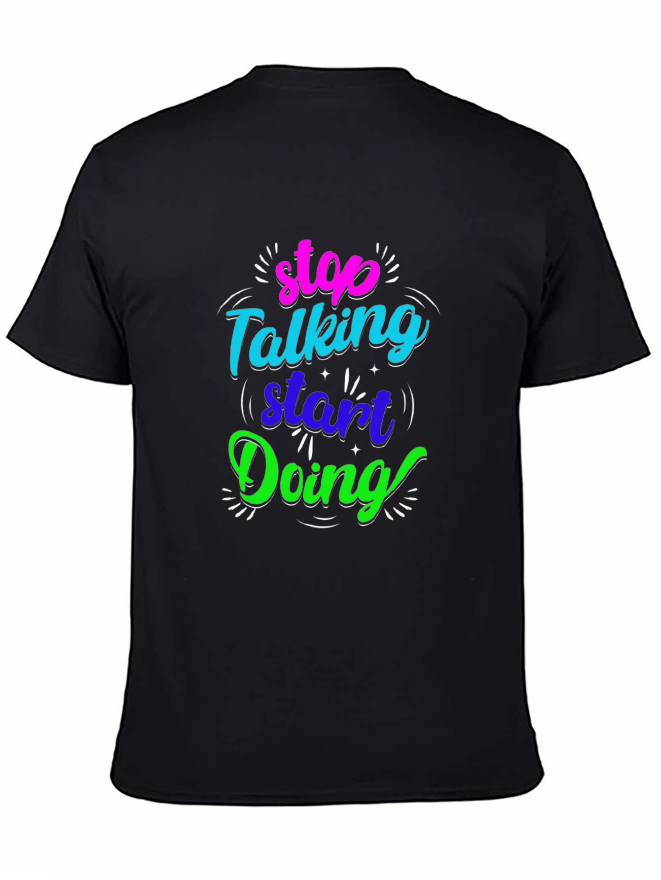 Black Stop Talking Start Doing Black Graphic Tee view 4