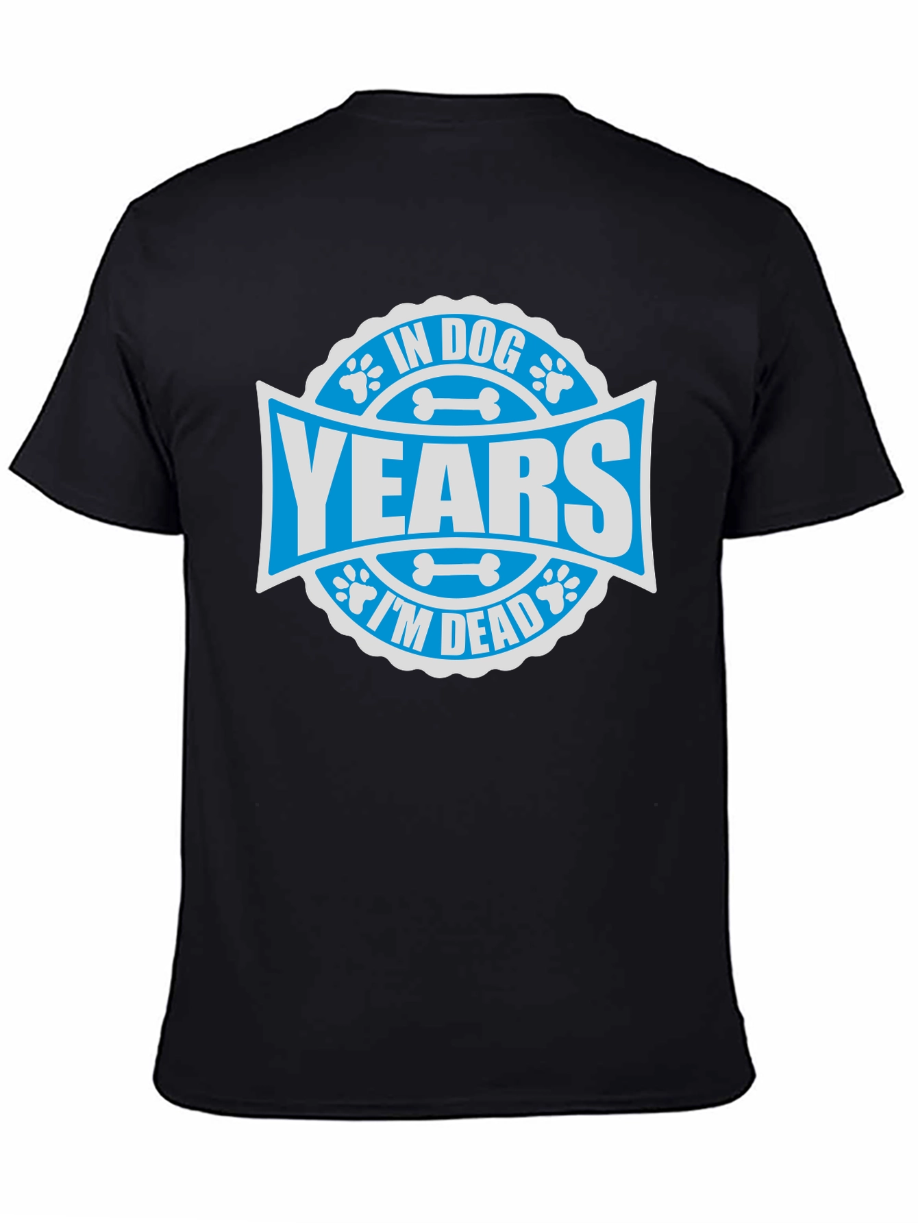 Black In Dog Years I'm Dead T-Shirt - Funny Graphic Tee view 4