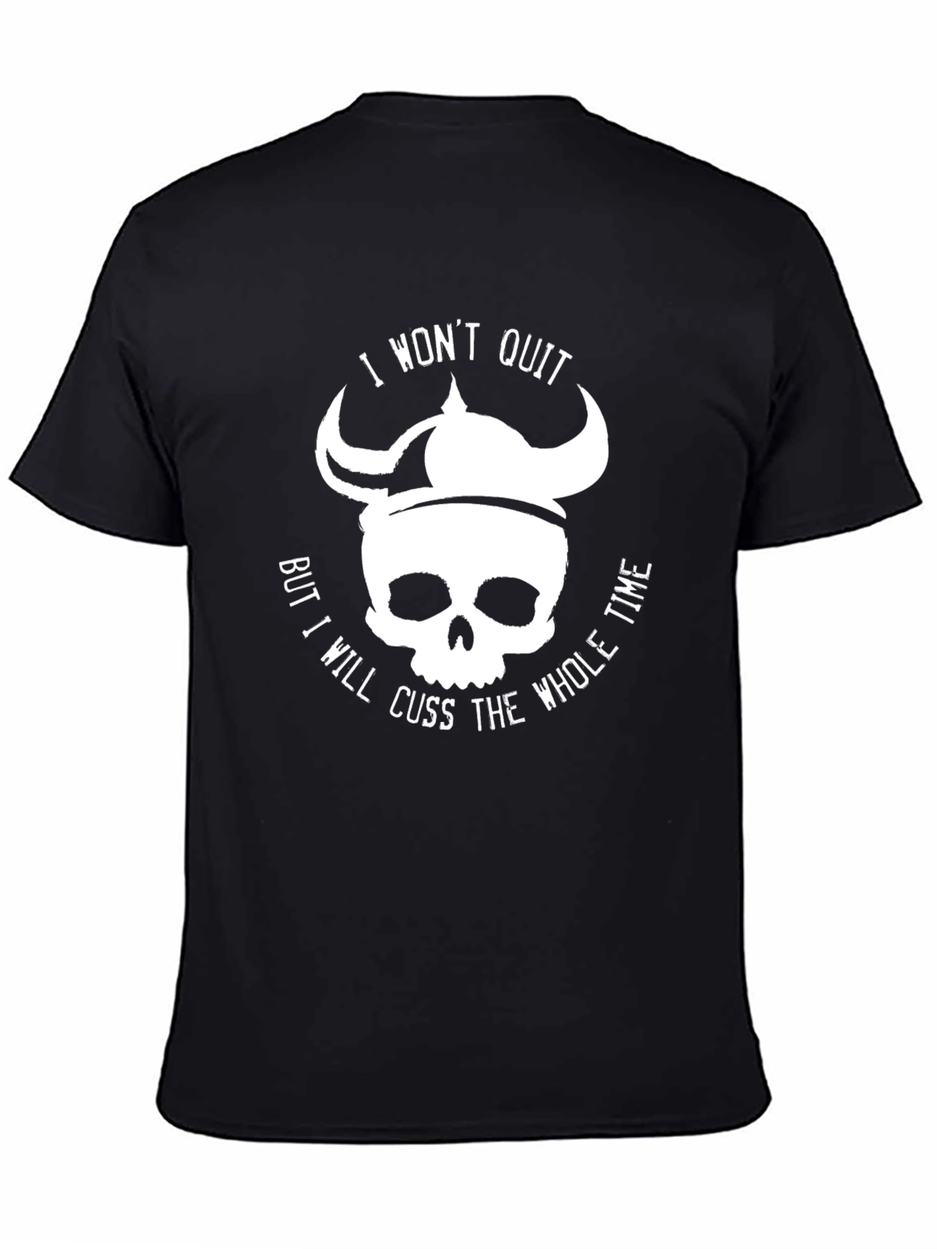 Black I Won't Quit Skull Viking Helmet T-Shirt view 4