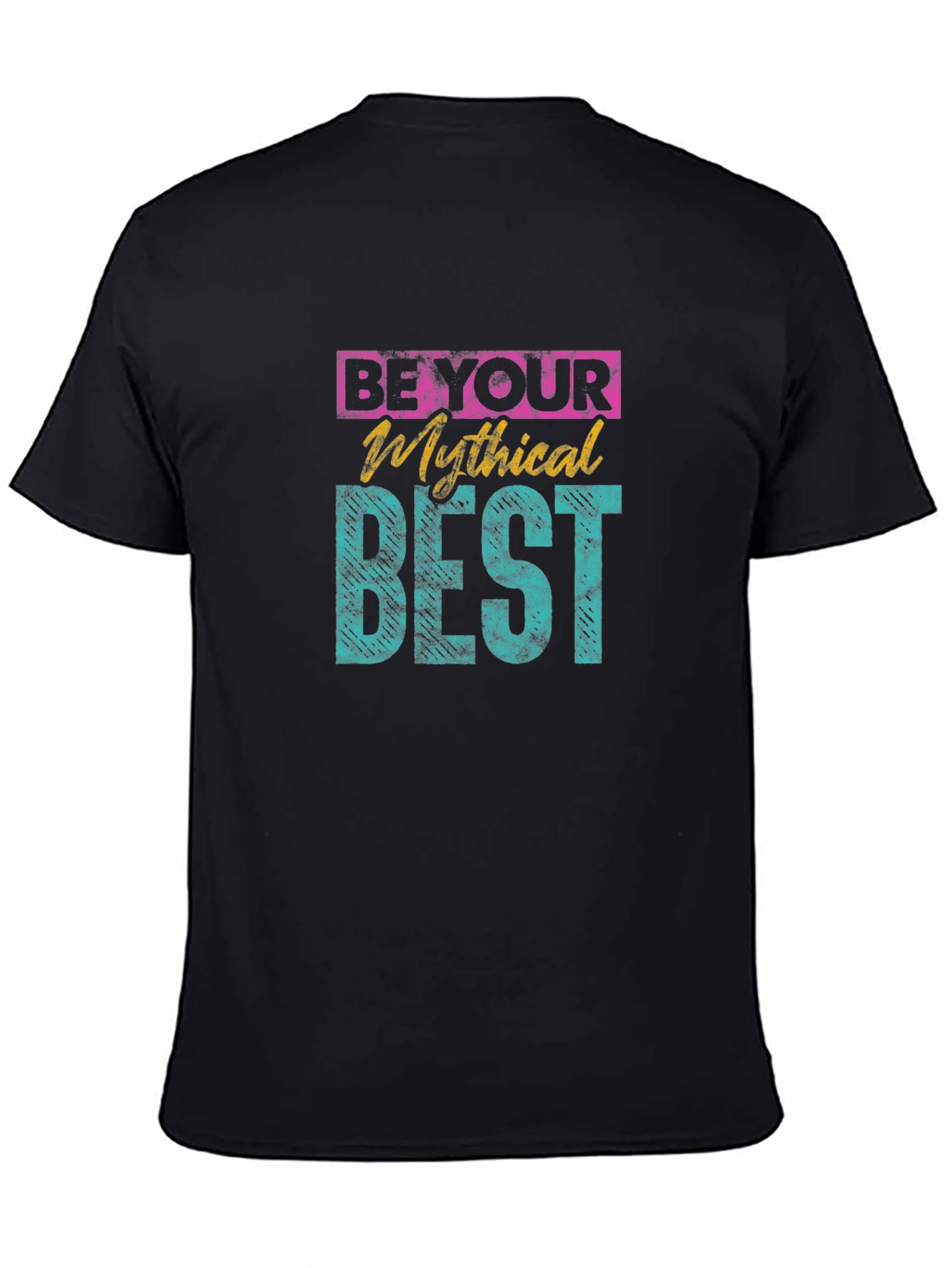 Black Be Your Mythical Best Graphic T-Shirt view 4