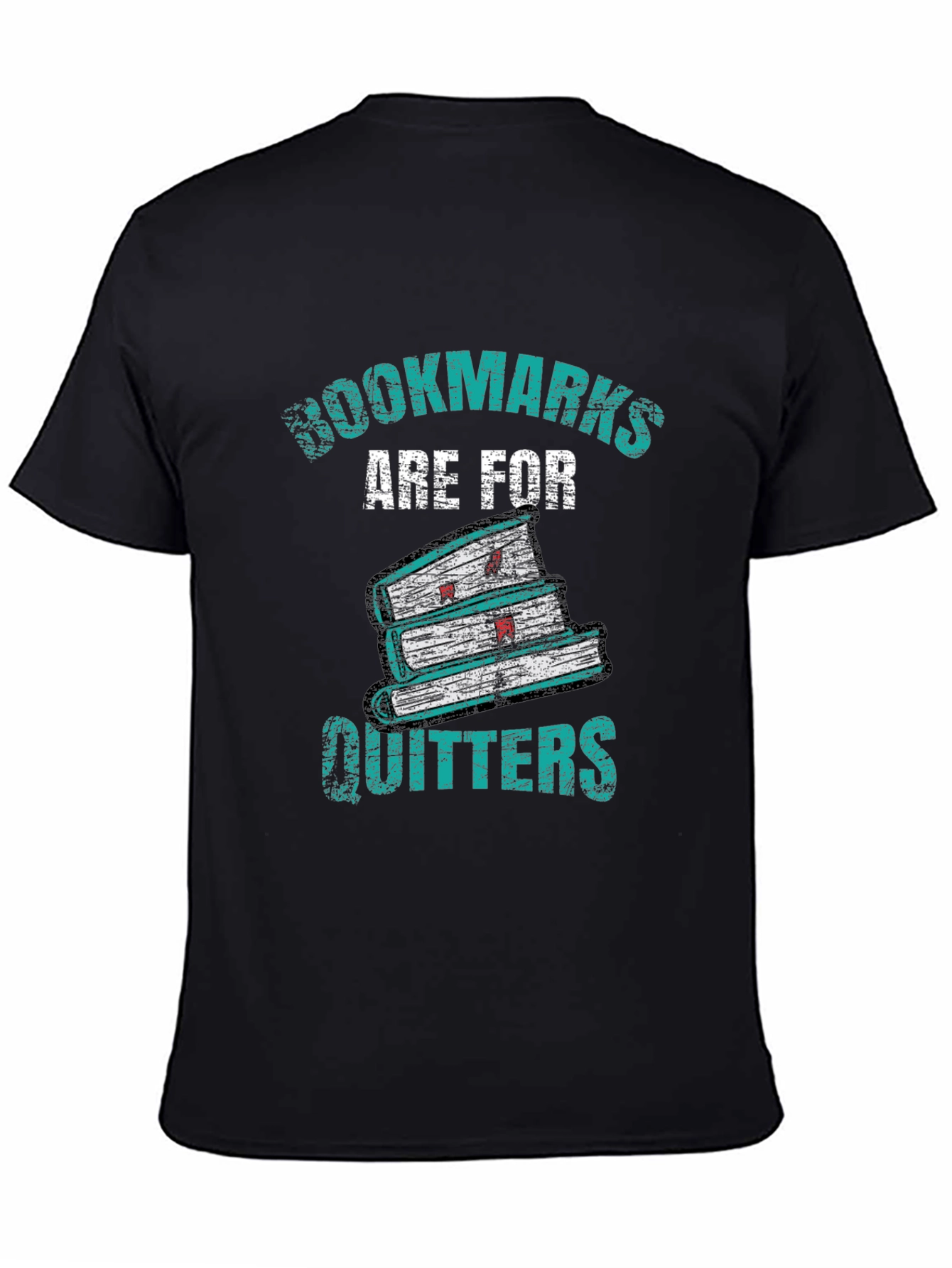 Black Bookmarks Are For Quitters Graphic T-Shirt view 4