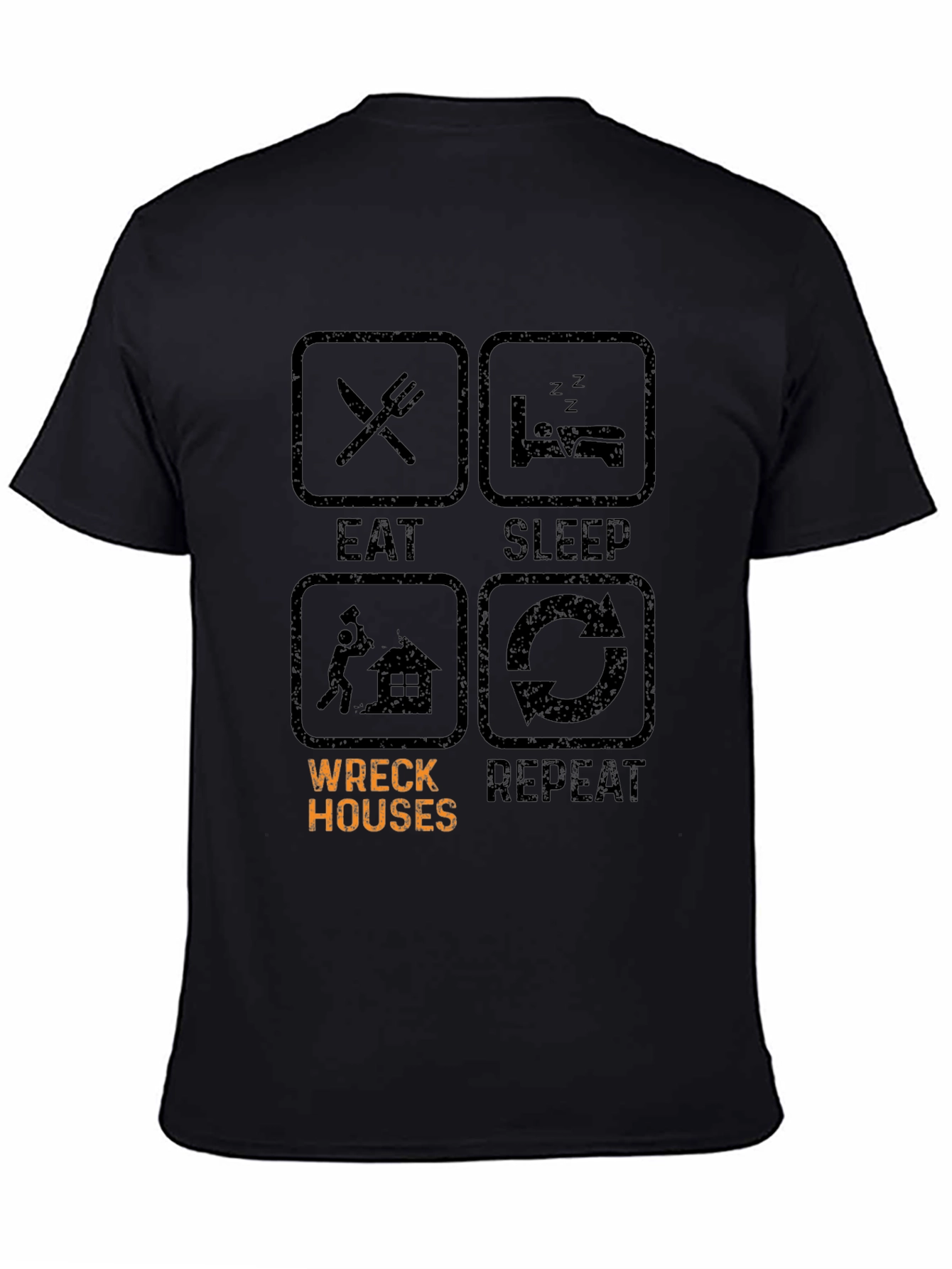 Black Eat Sleep Wreck Houses Repeat T-Shirt view 4