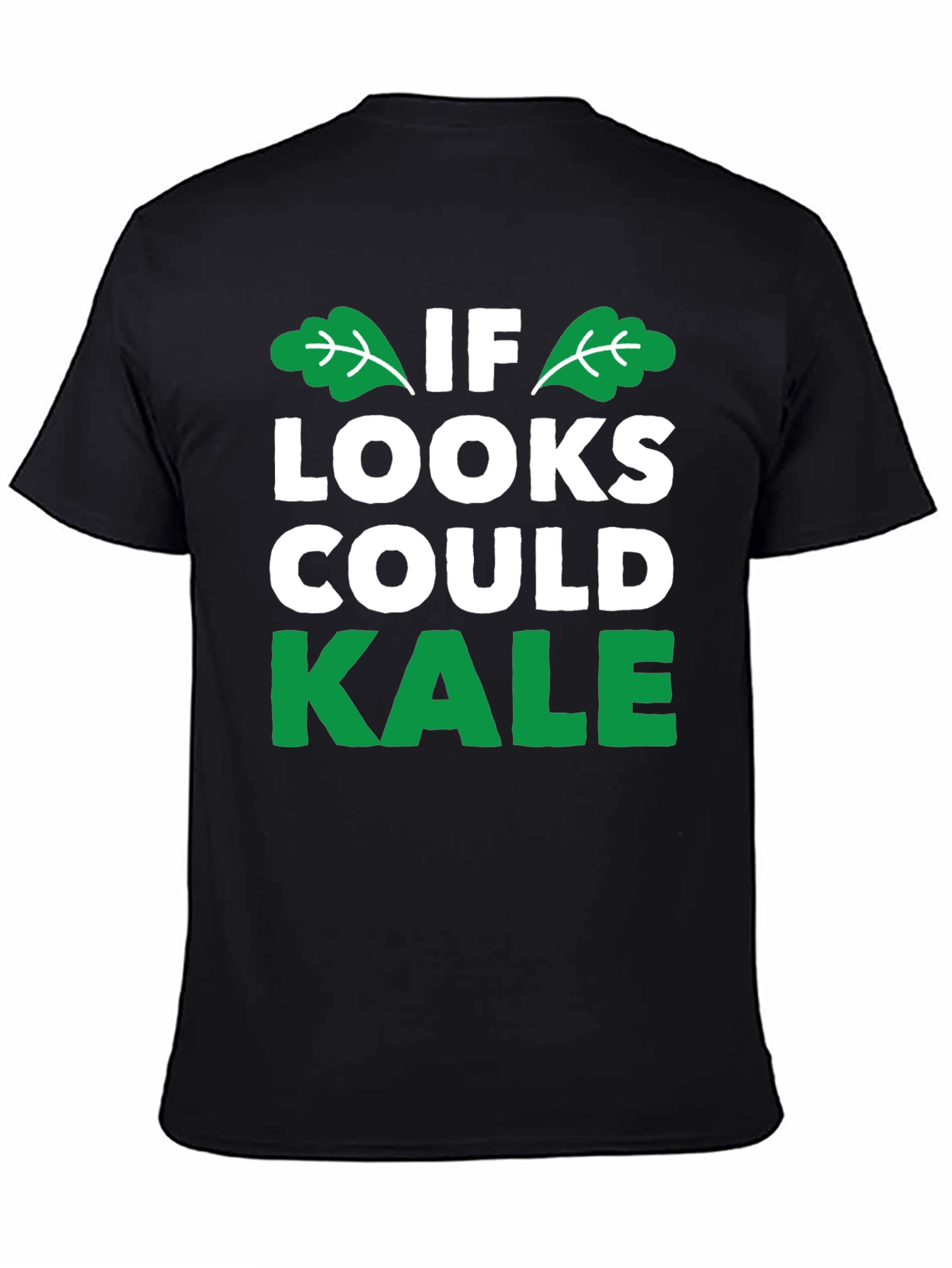 Black Funny Vegan T-Shirt: If Looks Could Kale view 4