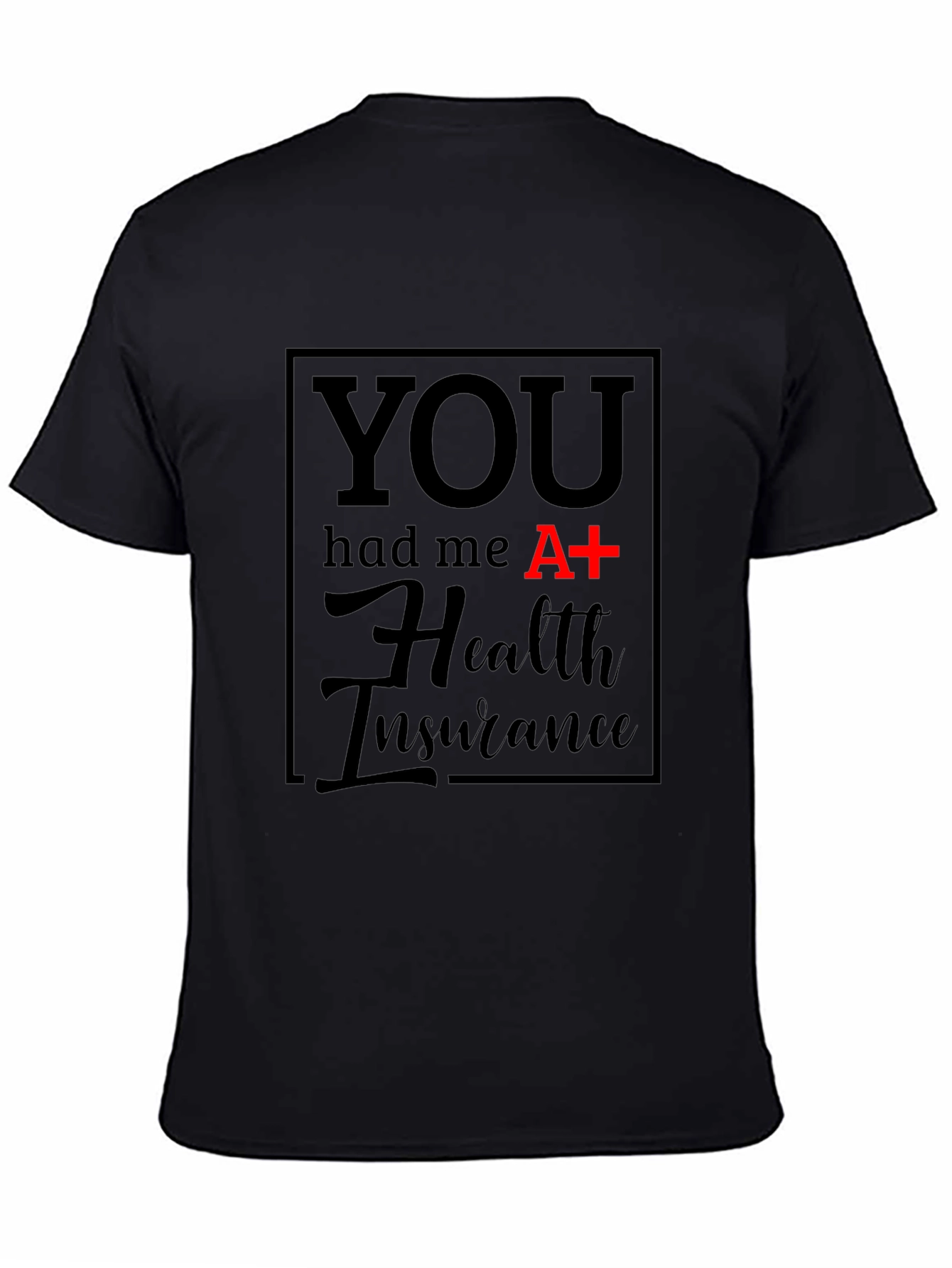 Black Health Insurance Graphic Tee - Funny T-Shirt view 4