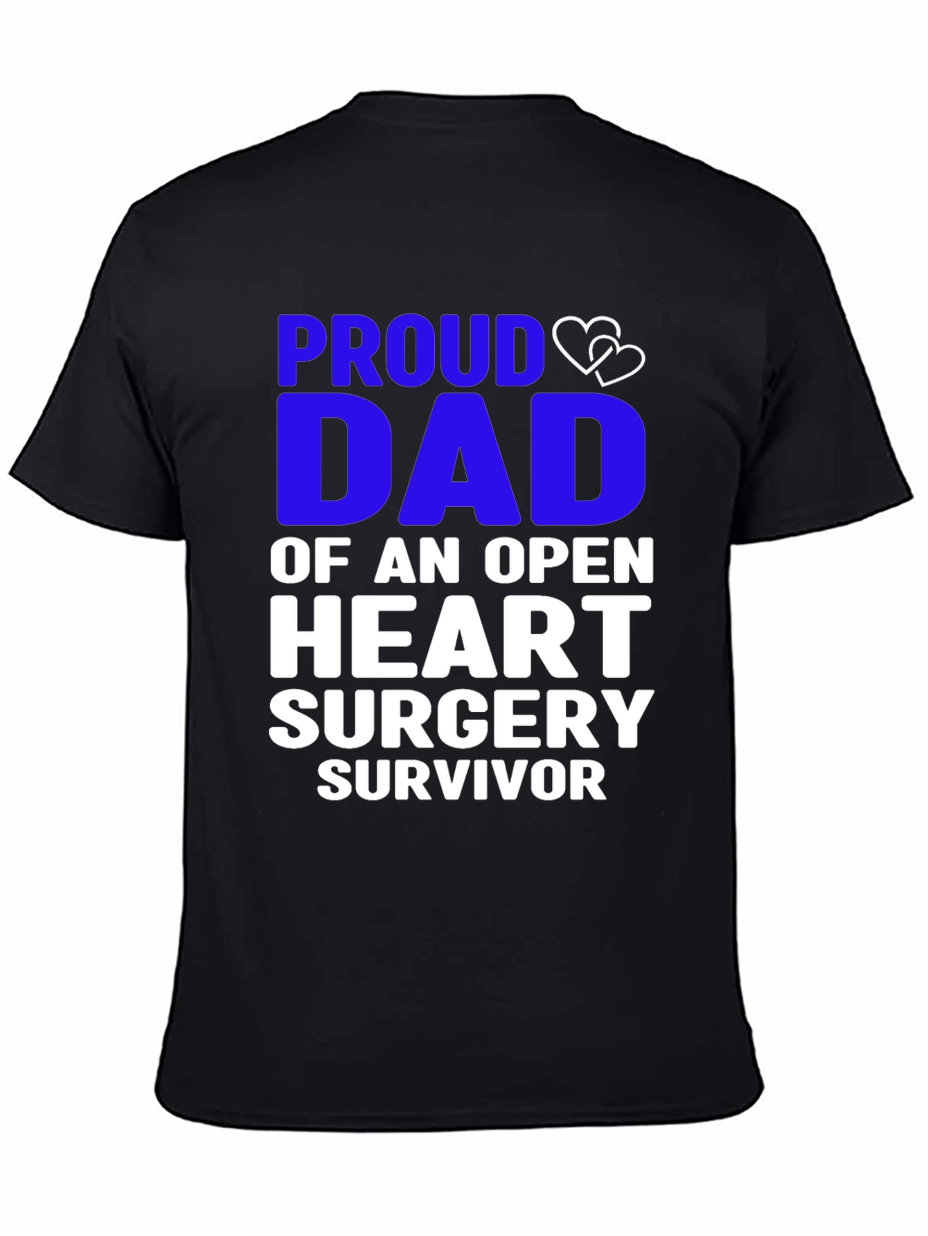 Proud Dad Open Heart Surgery Survivor T-Shirt - 4