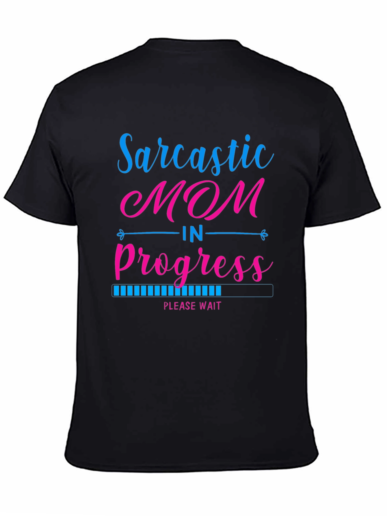 Black Sarcastic Mom in Progress Black T-Shirt view 4