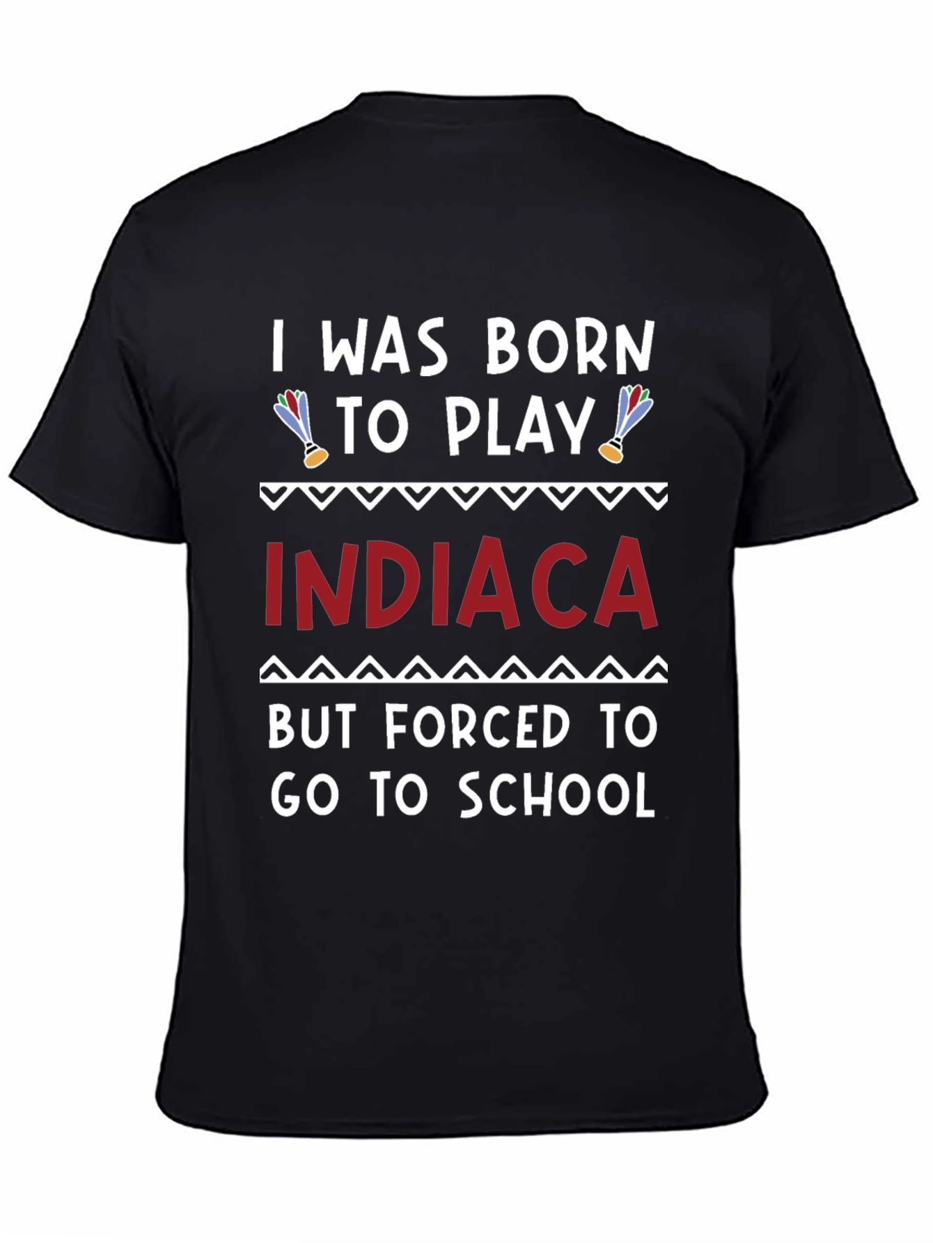 Black Born to Play Indiaca T-Shirt view 4