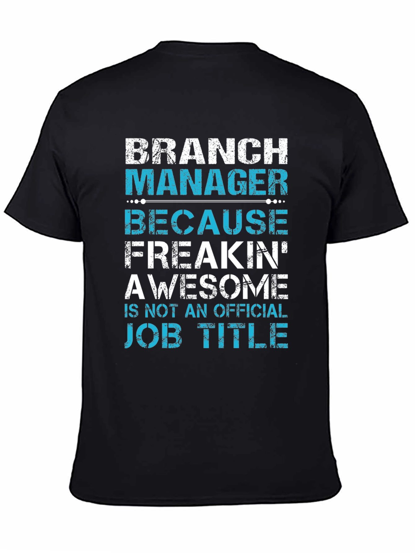 Black Branch Manager Funny Job Title T-Shirt view 4