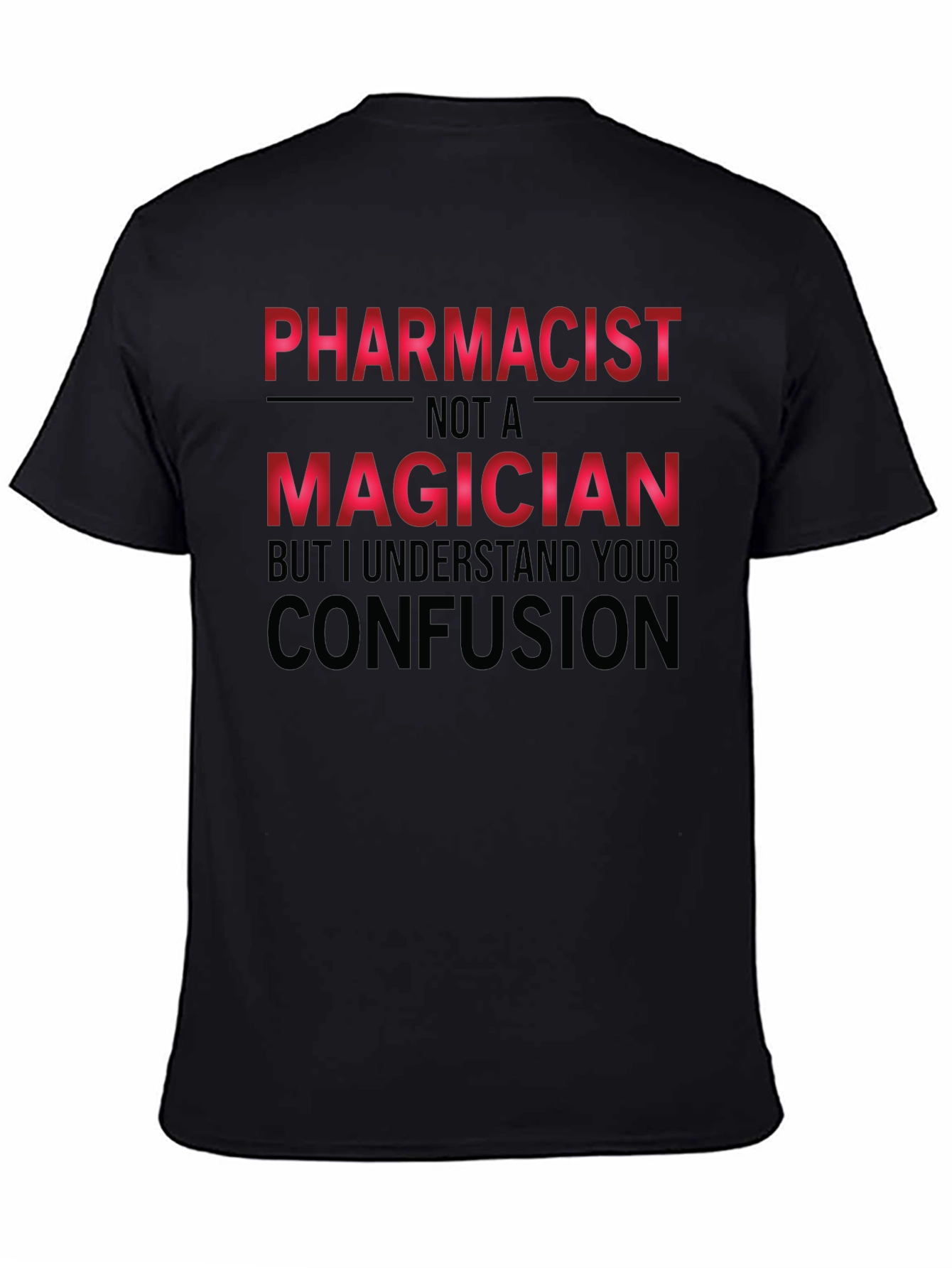 Black Pharmacist Not A Magician Funny T-Shirt view 4