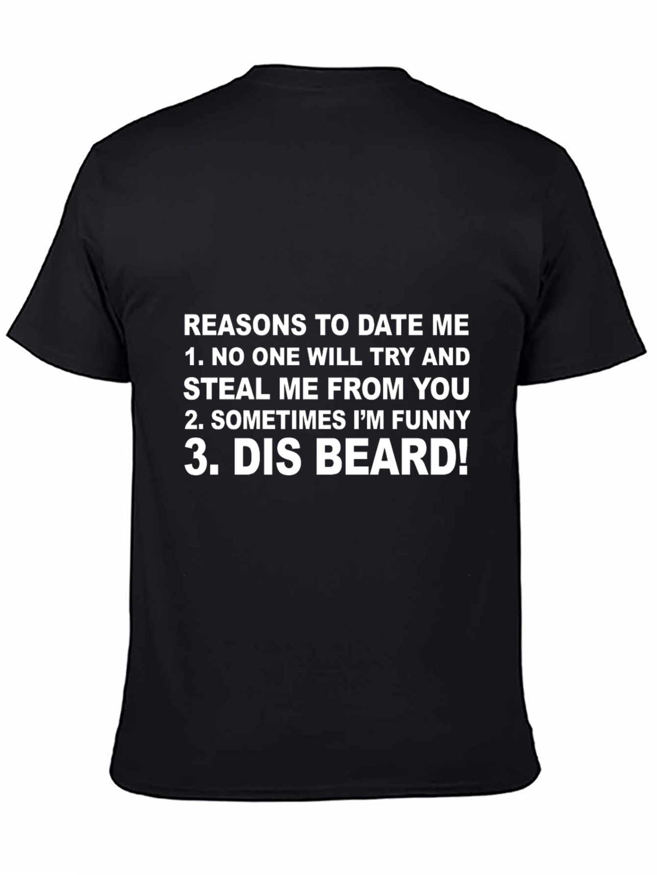 Black Reasons to Date Me T-Shirt - Funny, Unique Design view 4