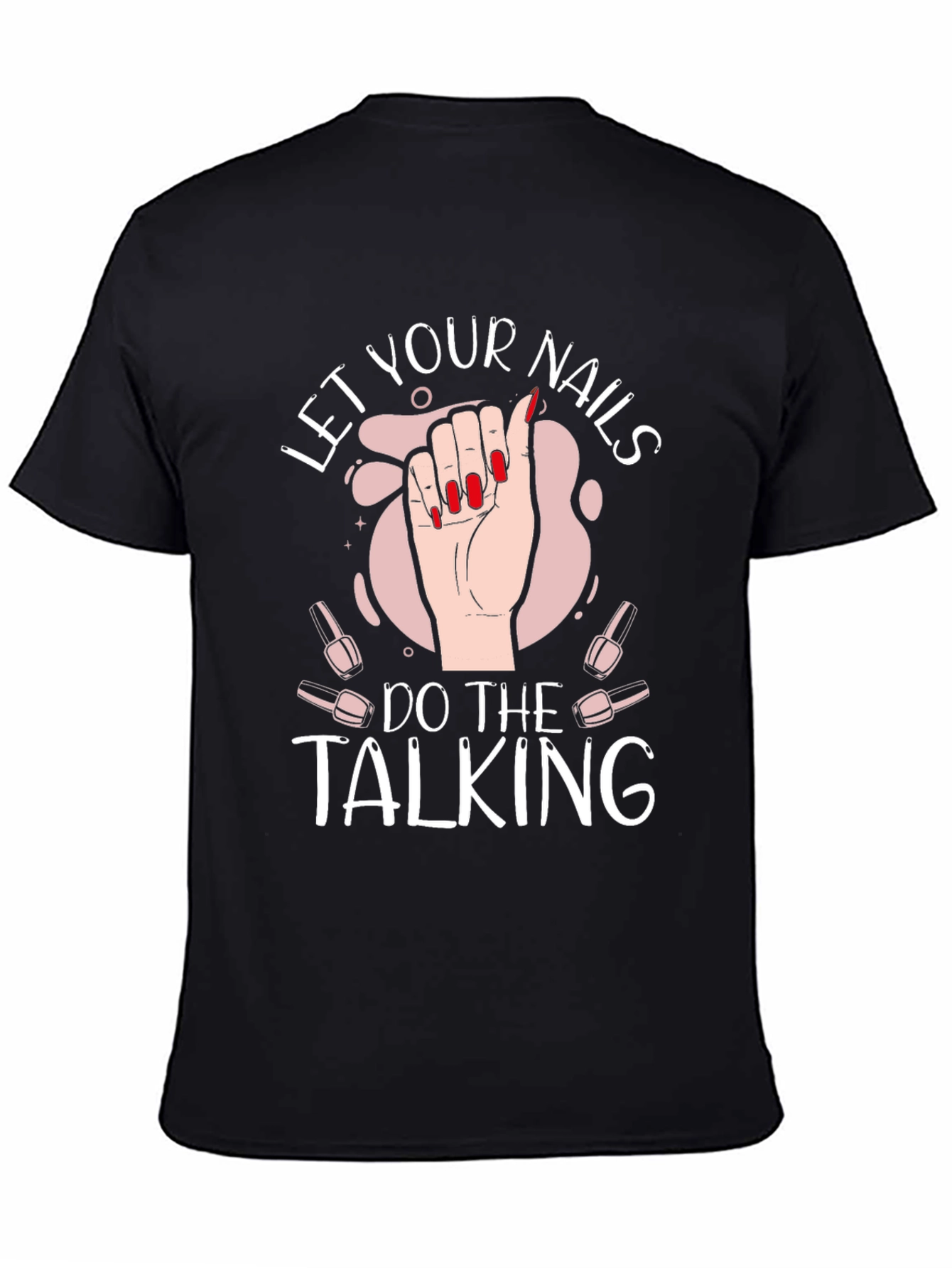 Black Let Your Nails Do the Talking Black T-Shirt view 4