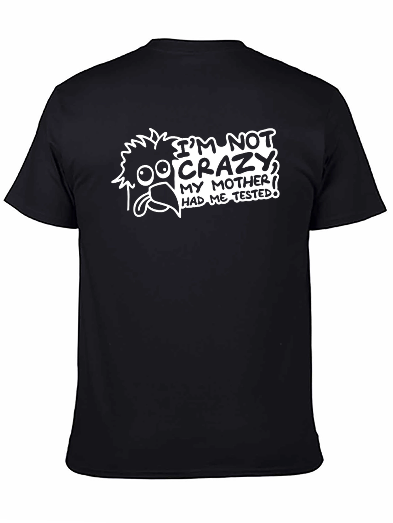 Black Funny 'I'm Not Crazy' Graphic T-Shirt view 4