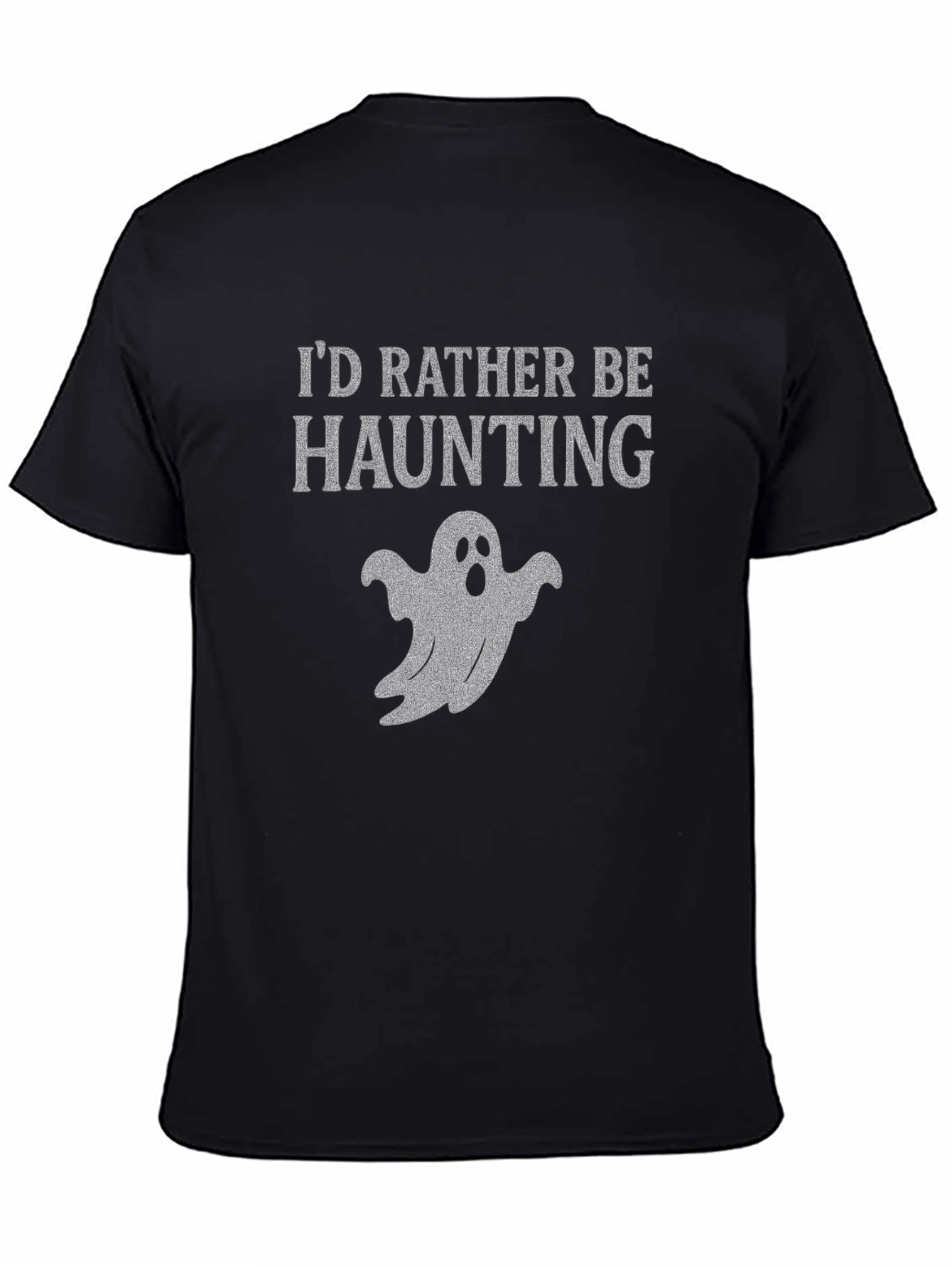 Black I'd Rather Be Haunting Ghost T-Shirt view 4