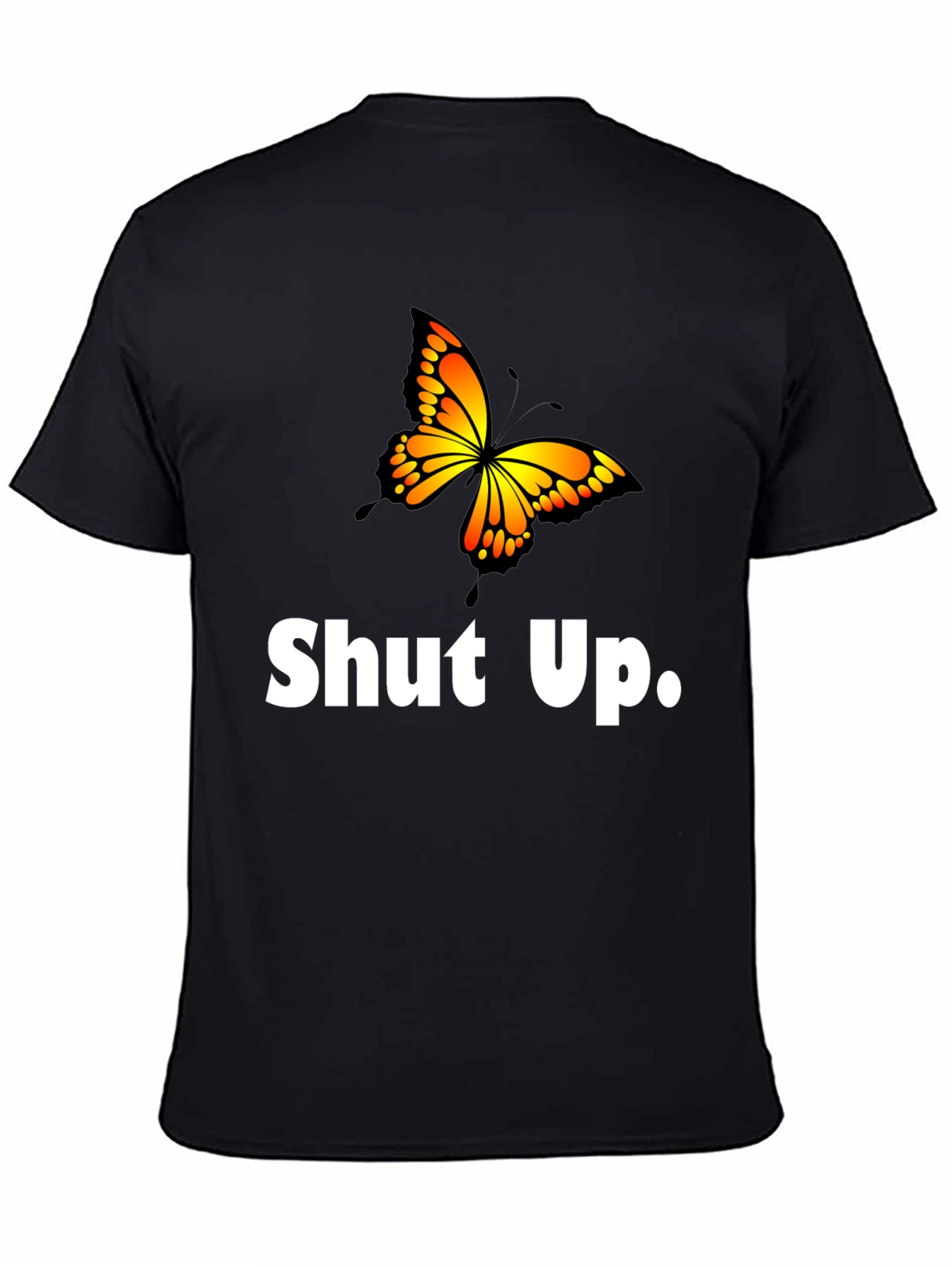 Black Shut Up Butterfly Graphic T-Shirt view 4