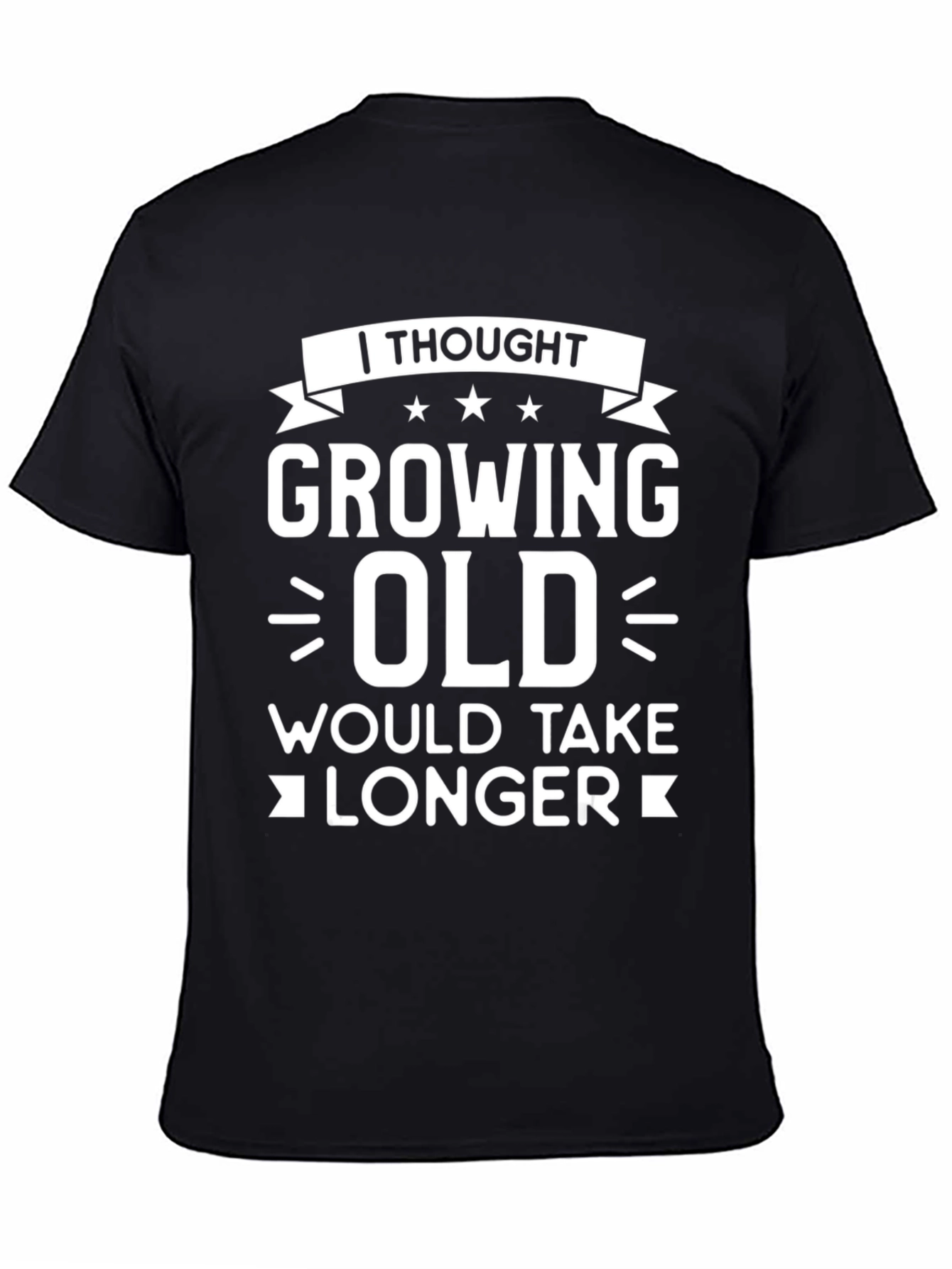 Black Funny Growing Old T-Shirt view 4