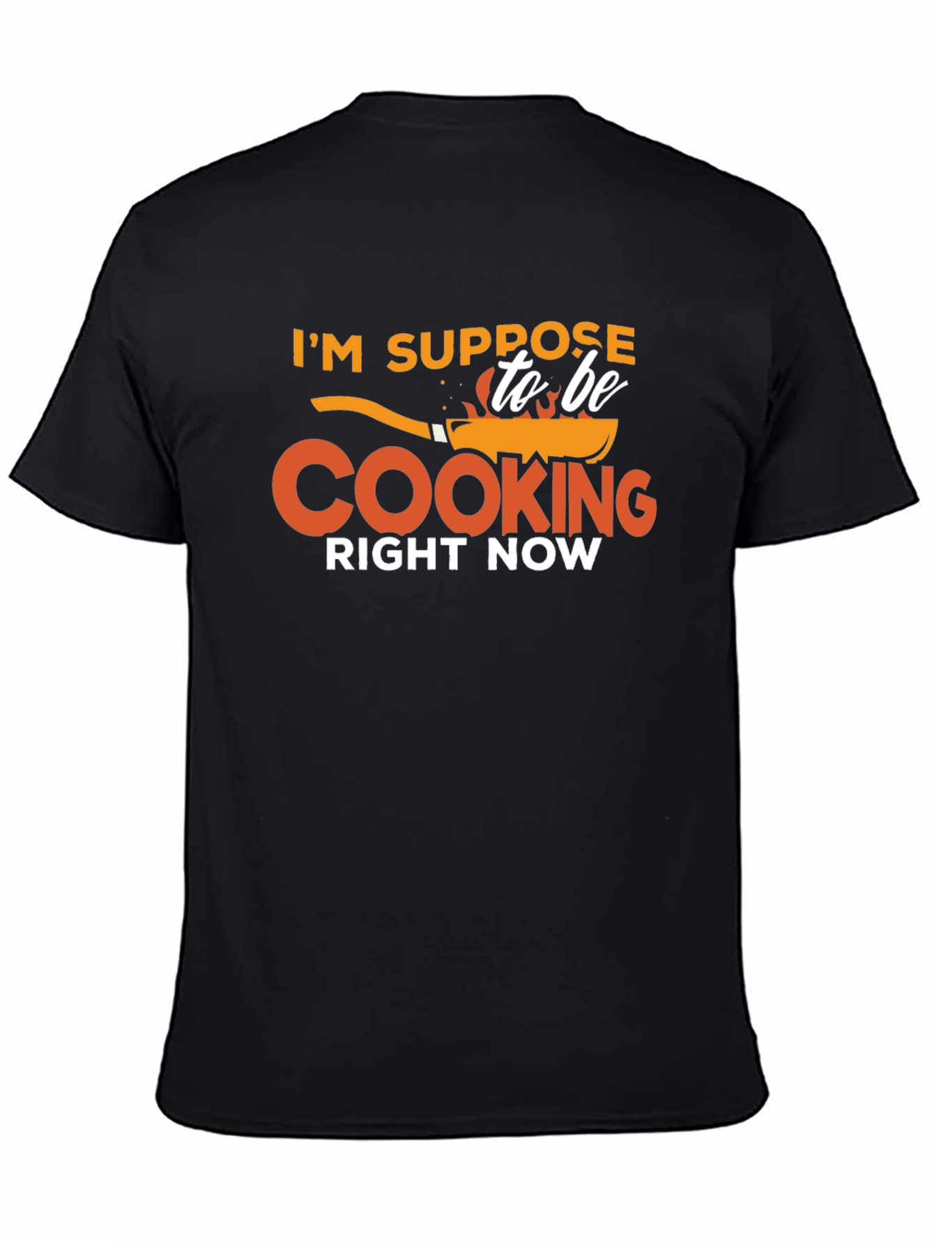 Black Funny Cooking T-Shirt - I'm Suppose to be Cooking Right Now view 4