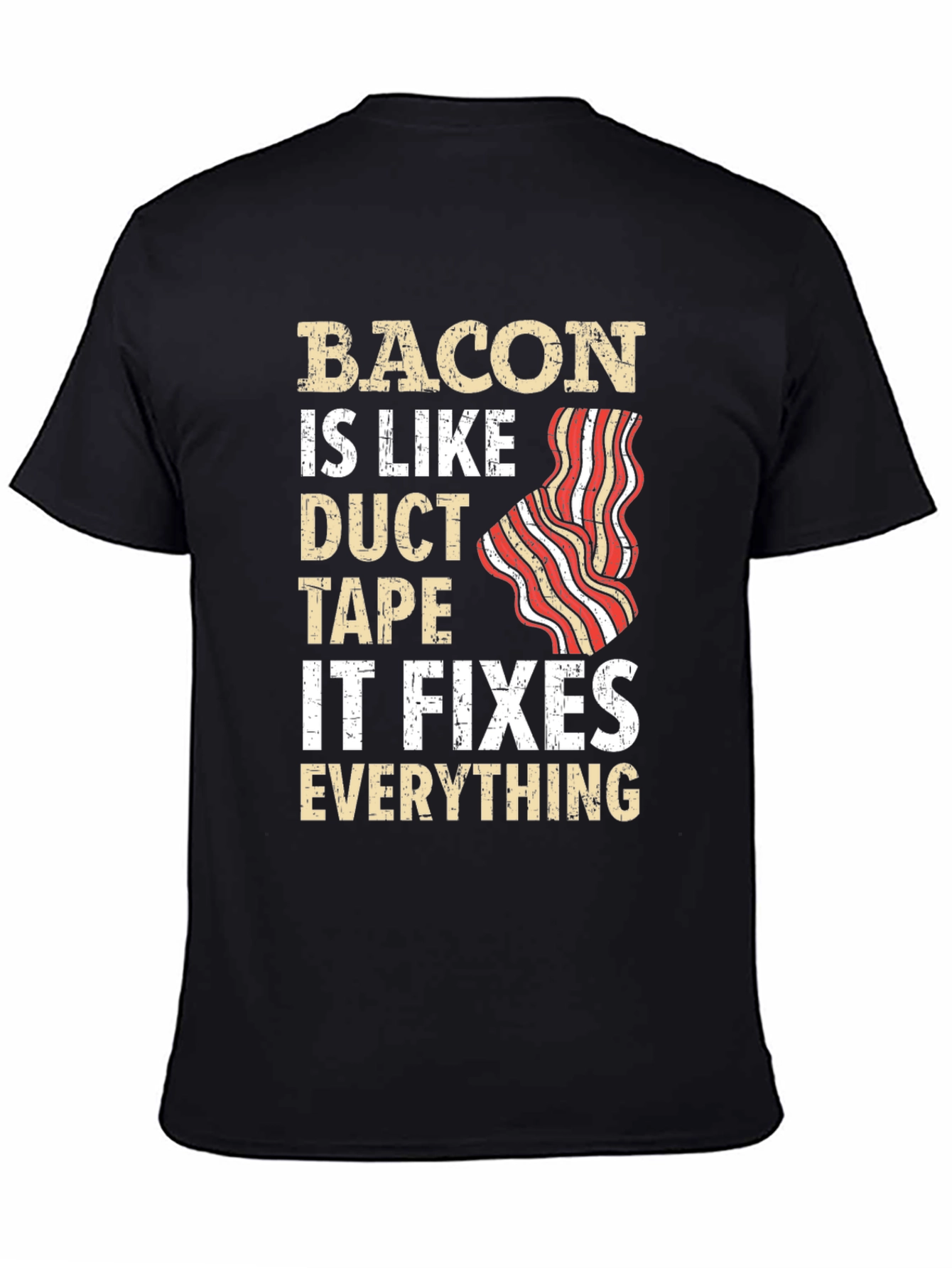 Black Bacon Duct Tape Fixes All Funny T-Shirt view 4