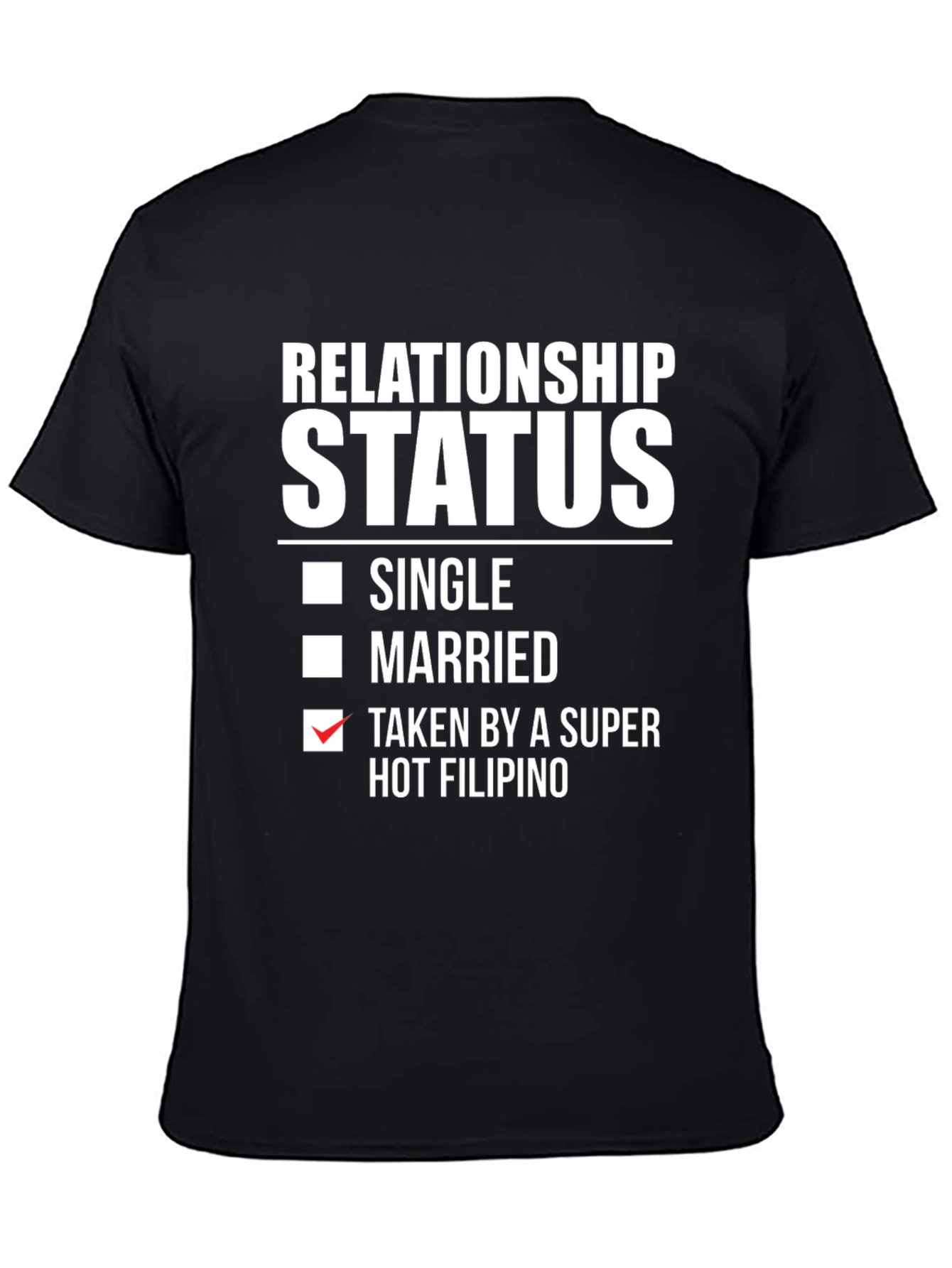 Black Relationship Status T-Shirt - Taken By A Super Hot Filipino view 4