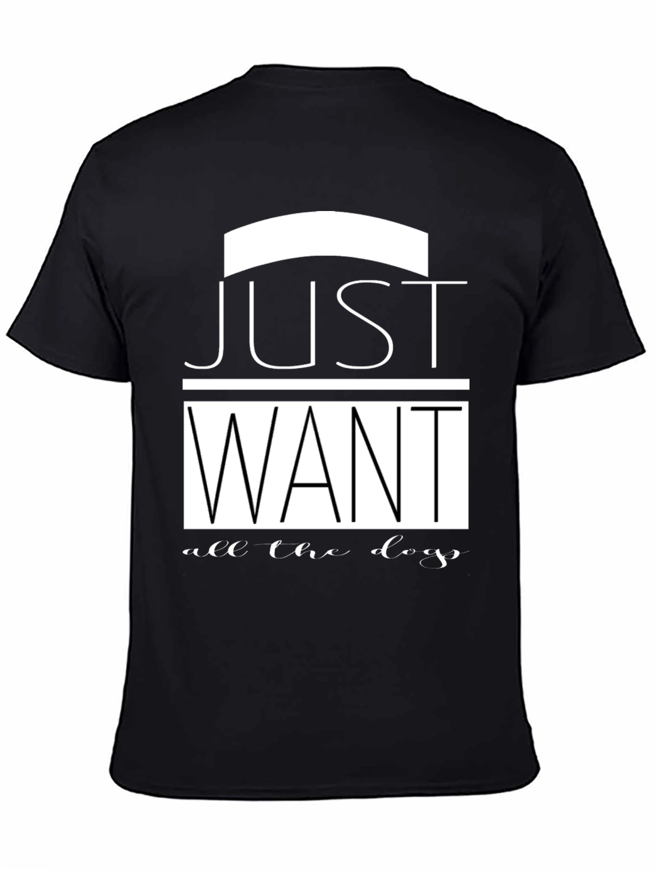 Black Just Want All The Dogs Black T-Shirt view 4