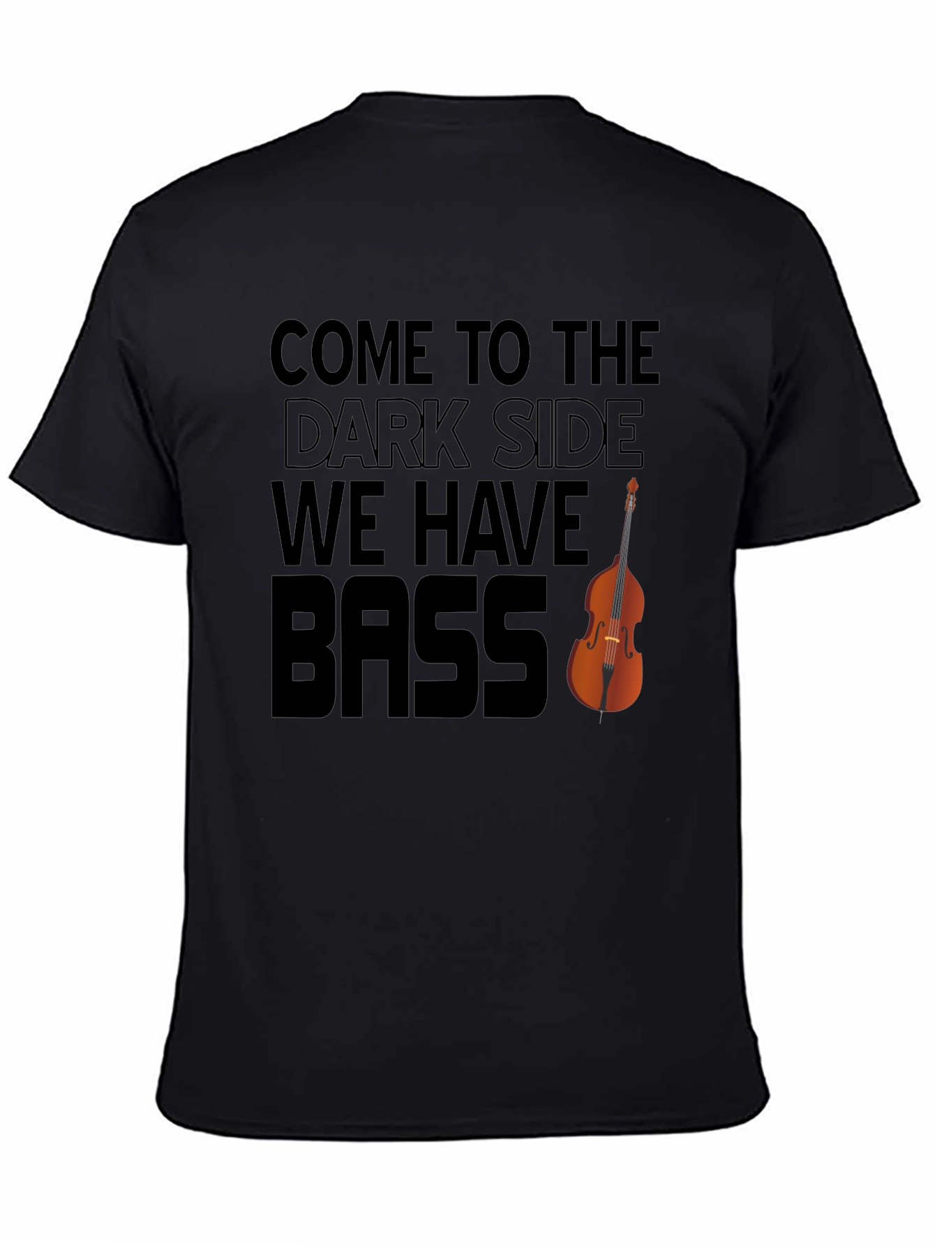 Black Come to the Dark Side - We Have Bass Funny Music T-Shirt view 4