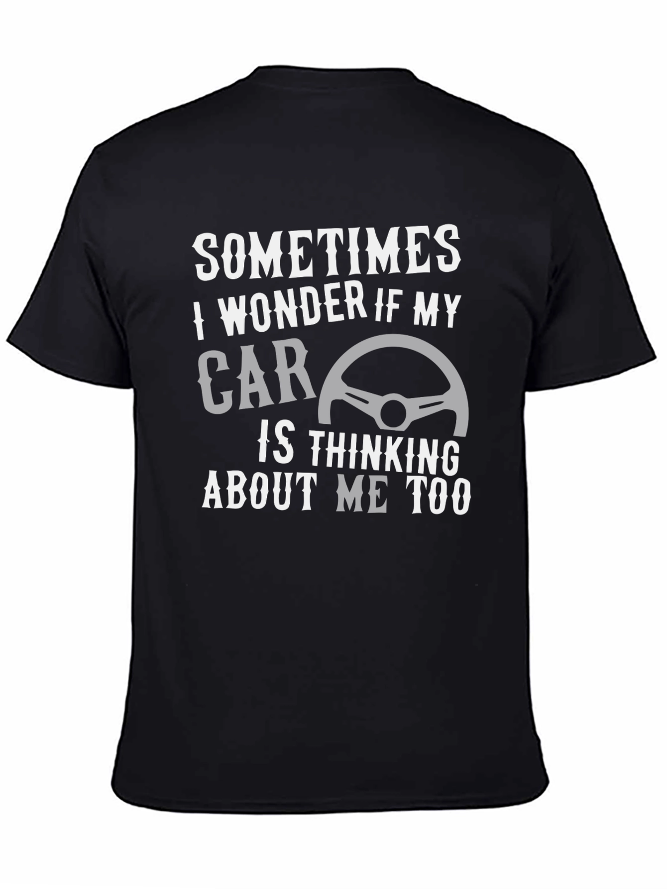 Black Car Lover's T-Shirt: Thinking About My Car view 4