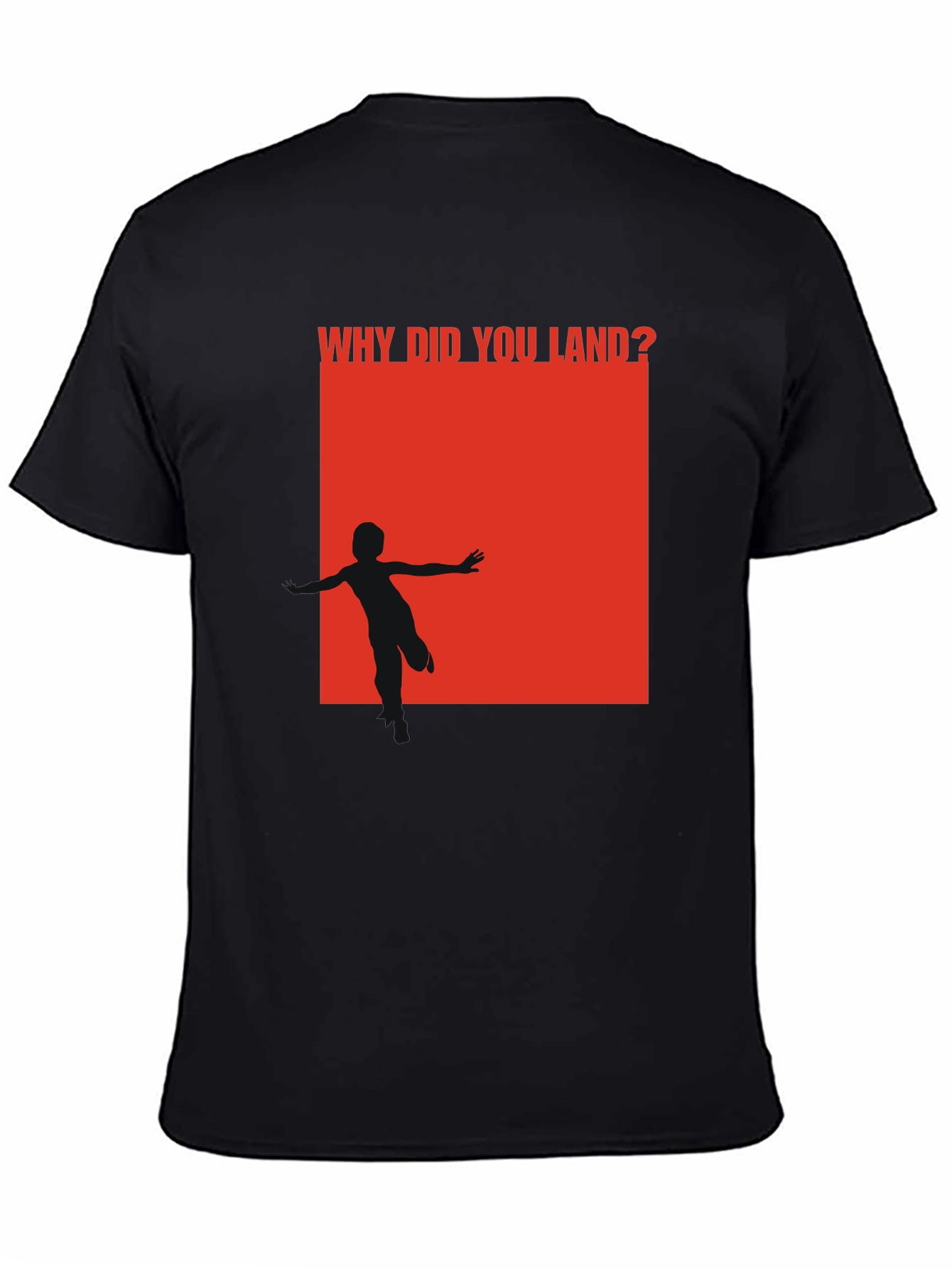 Black Why Did You Land? Graphic T-Shirt view 4