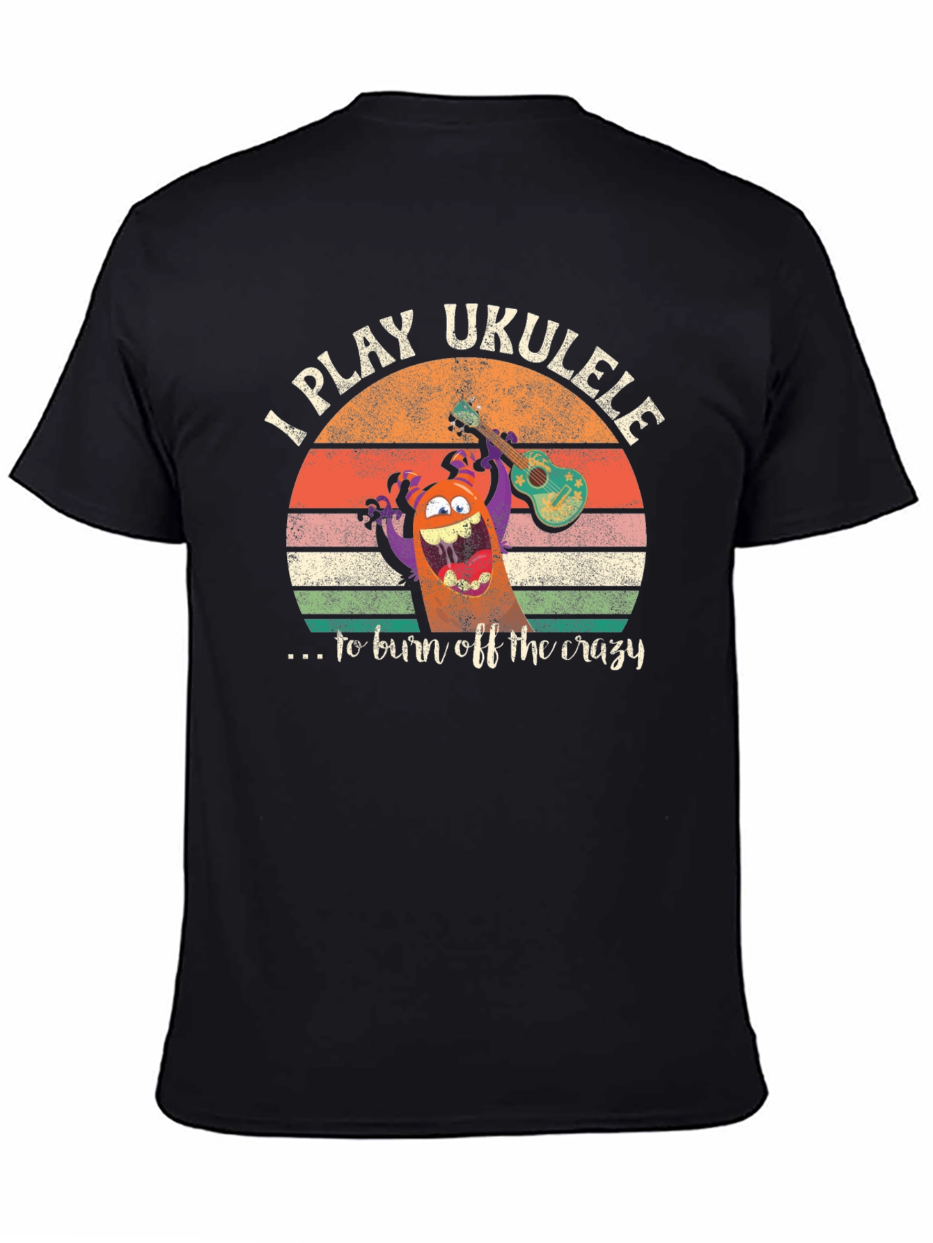 Black I Play Ukulele to Burn Off Crazy Graphic Tee view 4