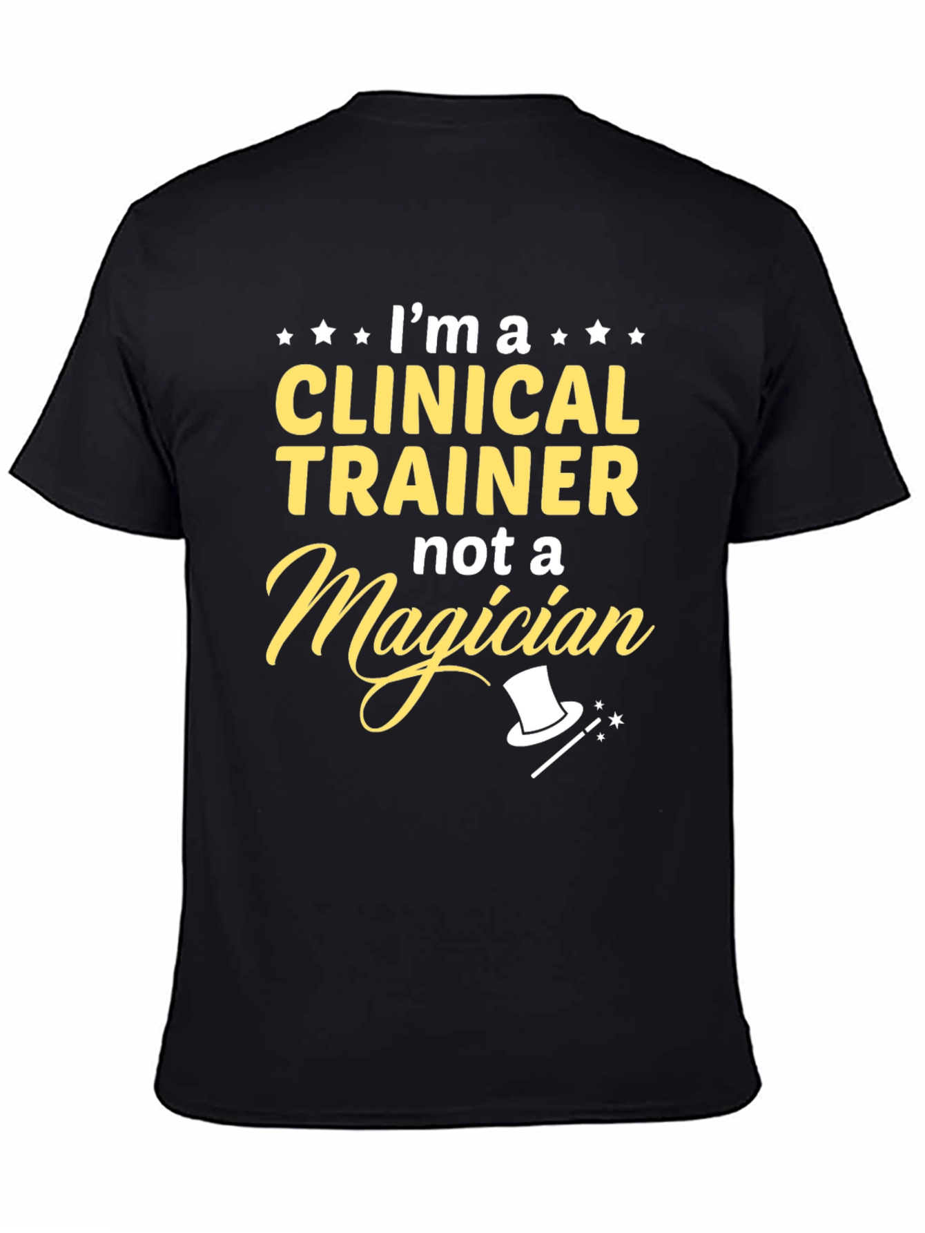 Black Clinical Trainer, Not a Magician T-Shirt view 4