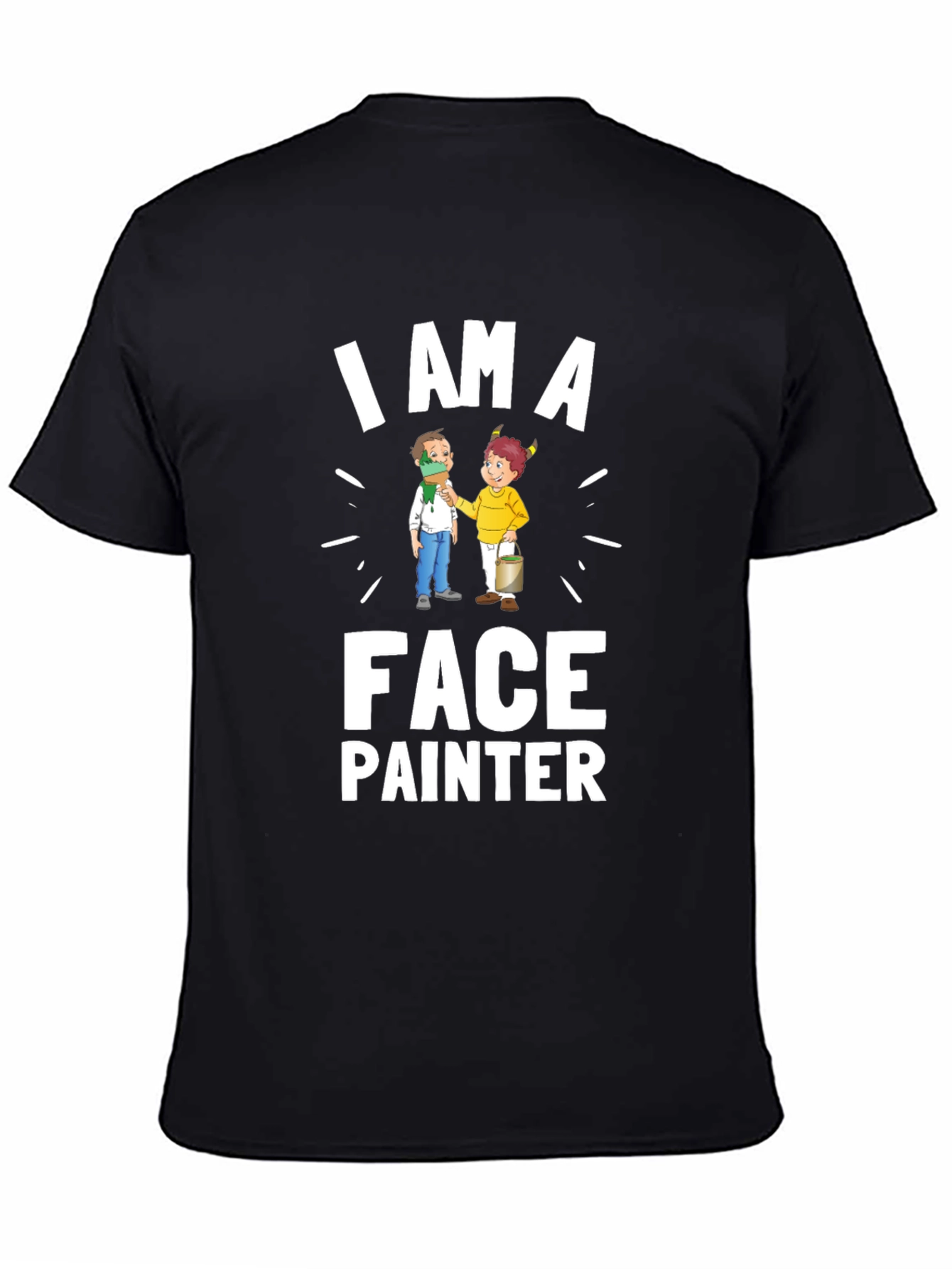 I Am A Face Painter T-Shirt - 4