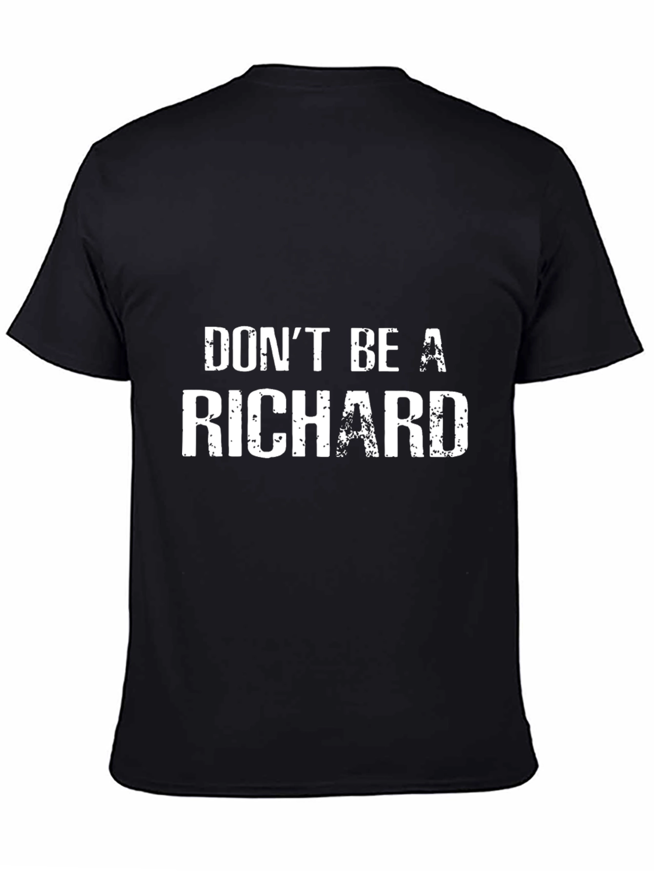 Black Don't Be A Richard T-Shirt Funny Novelty Tee view 4