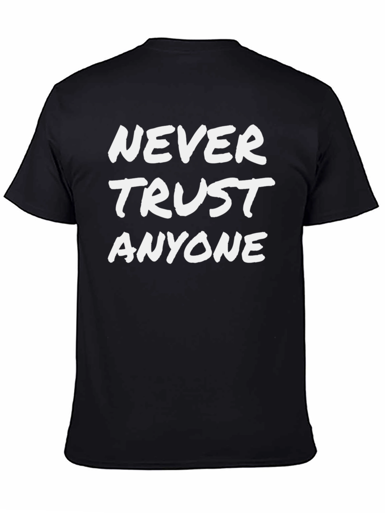 Black Never Trust Anyone Graphic T-Shirt view 4