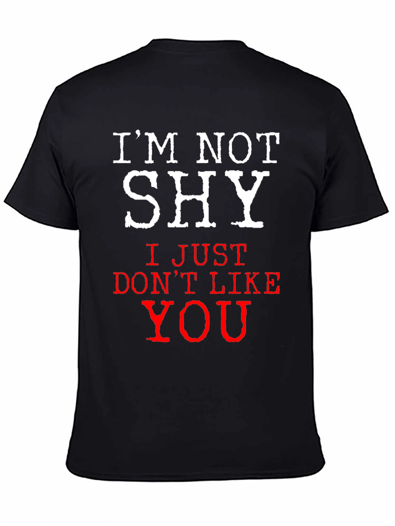 Black I'm Not Shy Funny Graphic T-Shirt view 4
