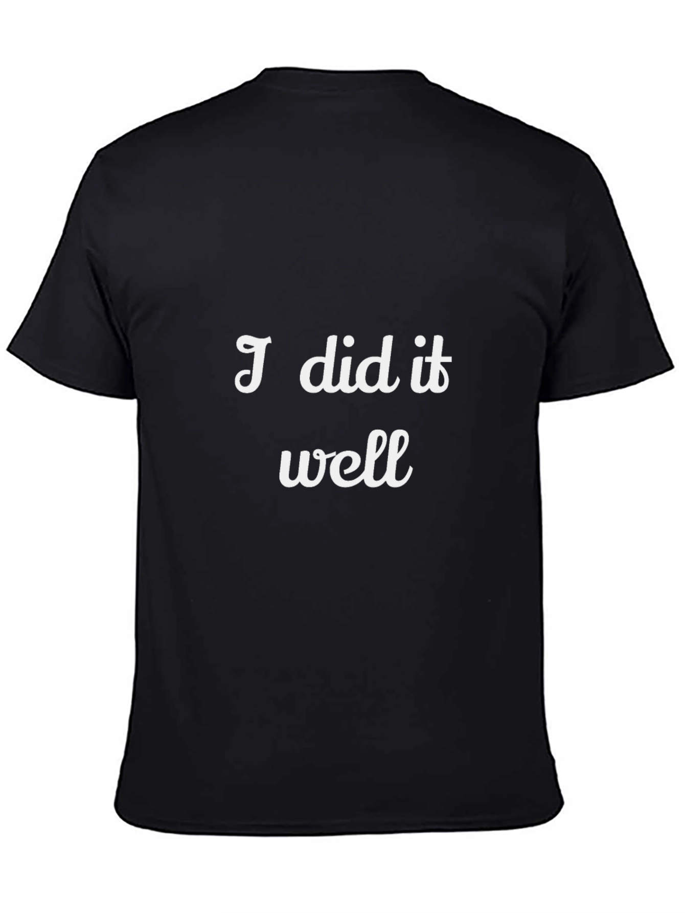 Black I Did It Well Black Graphic Tee view 4