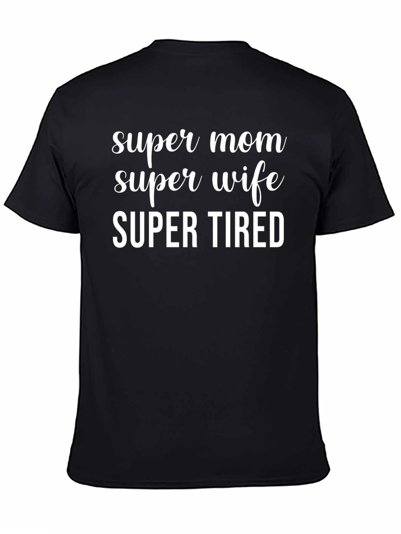 Black Super Mom Wife Tired Graphic Tee - Black view 4