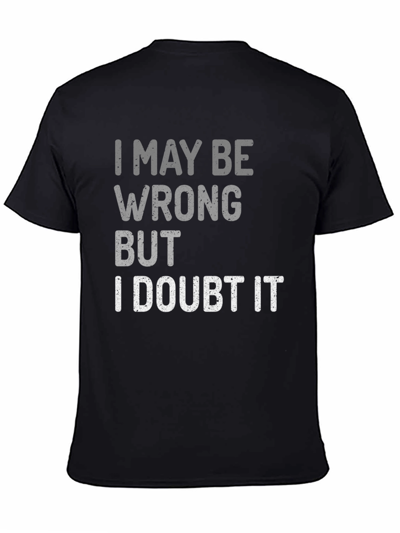Black Funny Sarcastic I Doubt It Graphic Tee view 4