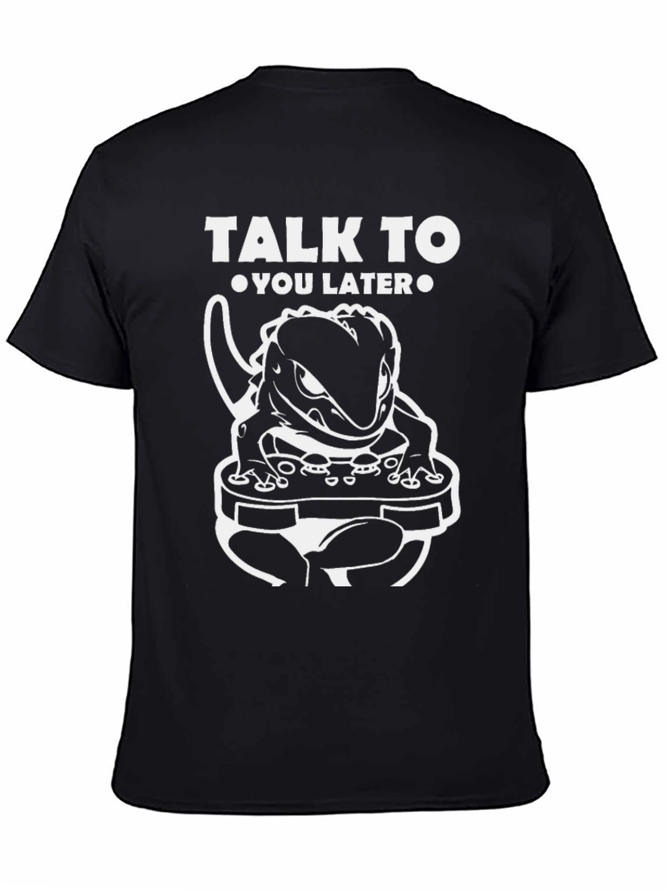 Black Talk To You Later Lizard Gamer Graphic T-Shirt view 4