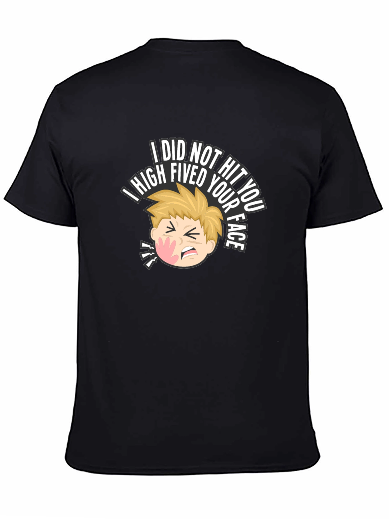 Black I High Fived Your Face Black T-Shirt view 4