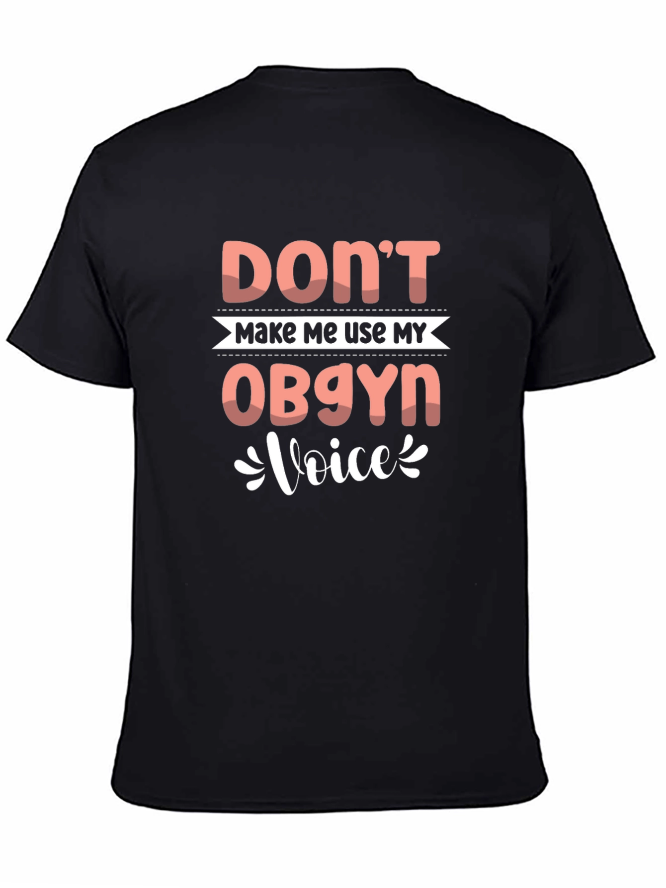 Black OBGYN Voice T-Shirt - Funny Women's Health Tee view 4