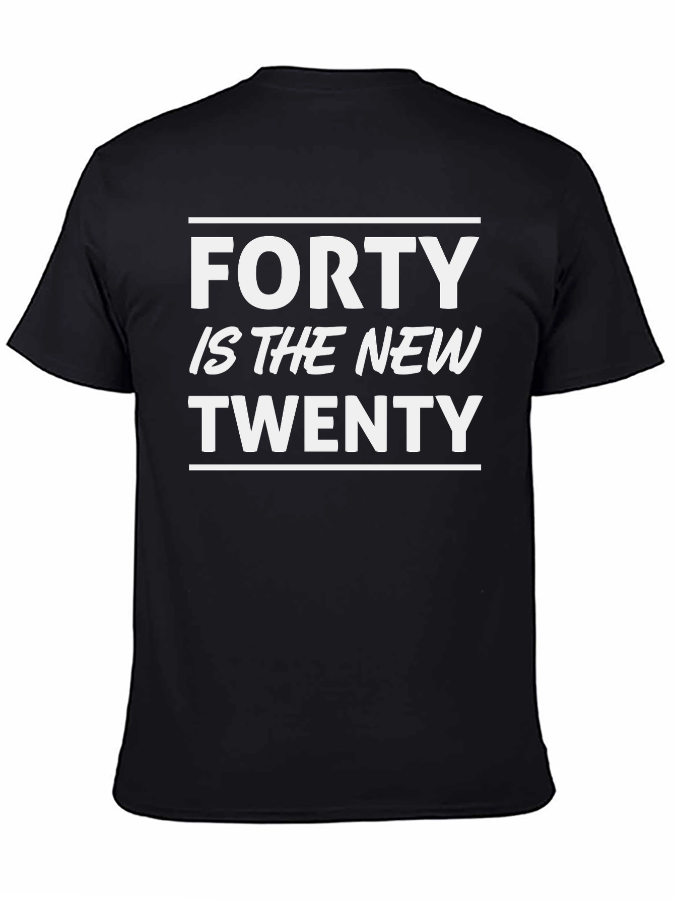 Black Funny "Forty is the New Twenty" Graphic T-Shirt view 4