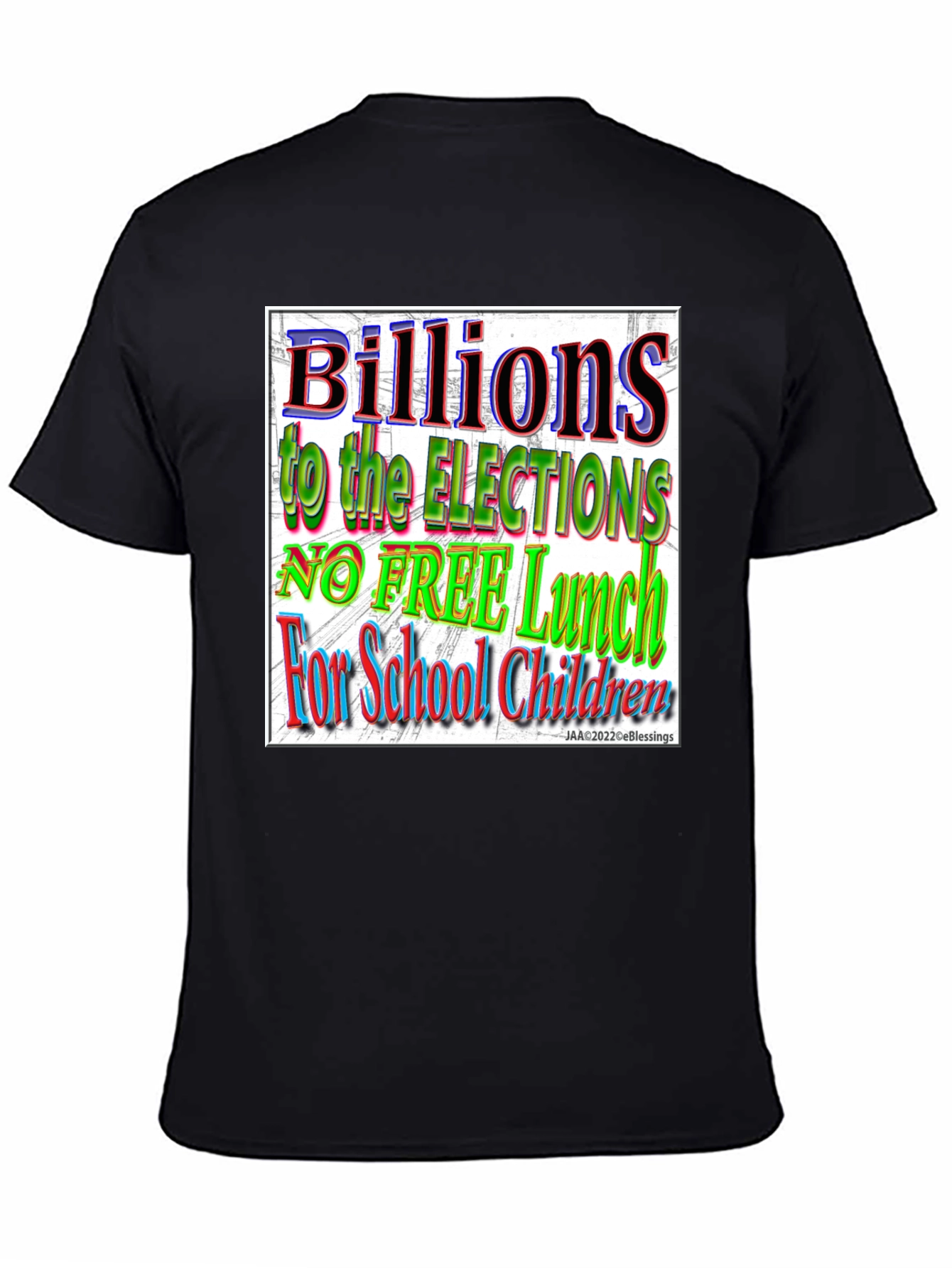 Black Political T-Shirt - Billions to Elections, No Free Lunch view 4