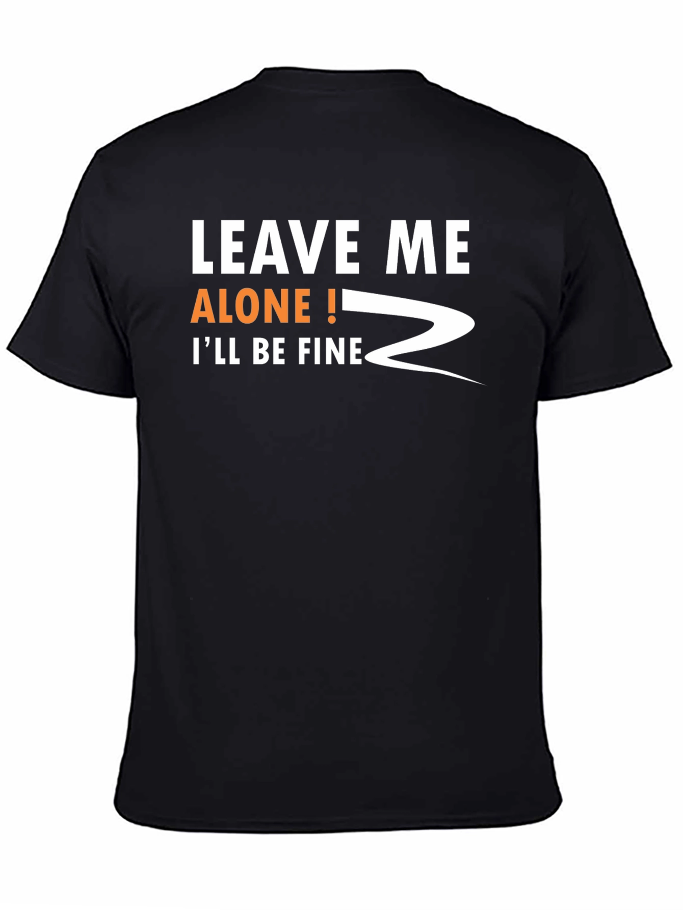 Black Leave Me Alone! Funny Graphic T-Shirt view 4