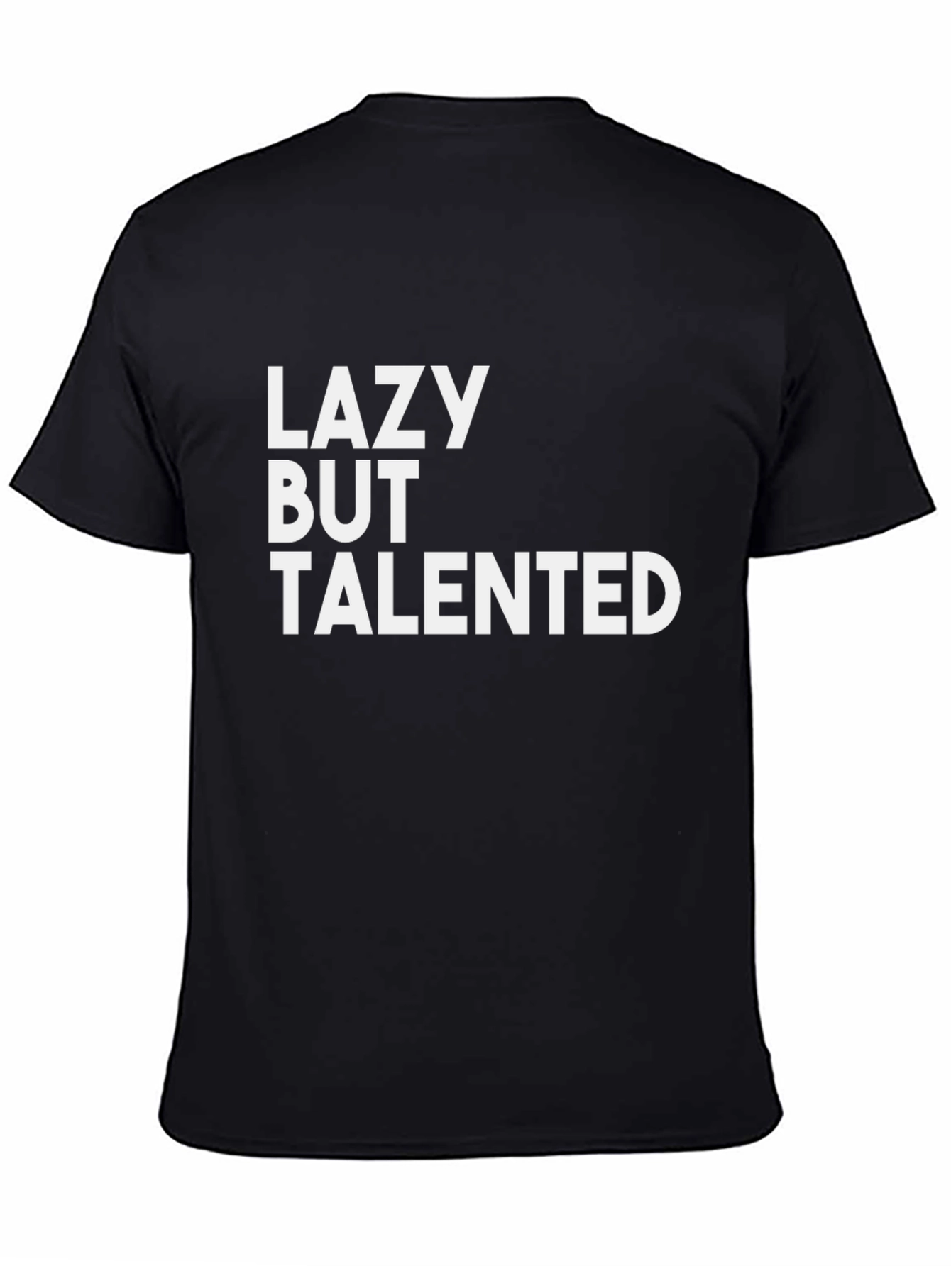 Black Lazy But Talented Black T-Shirt view 4