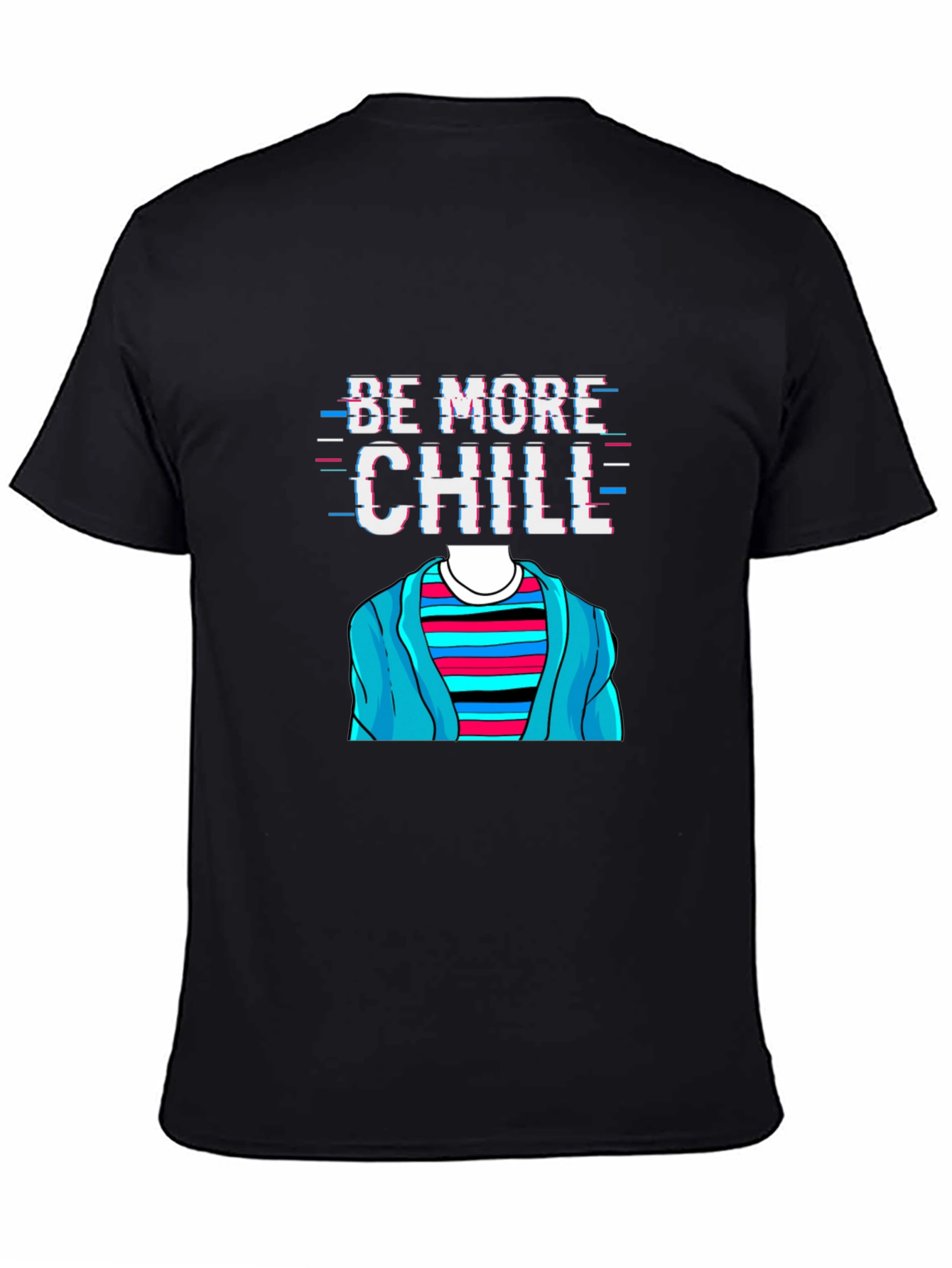 Black Be More Chill T-Shirt Funny Graphic Tee view 4