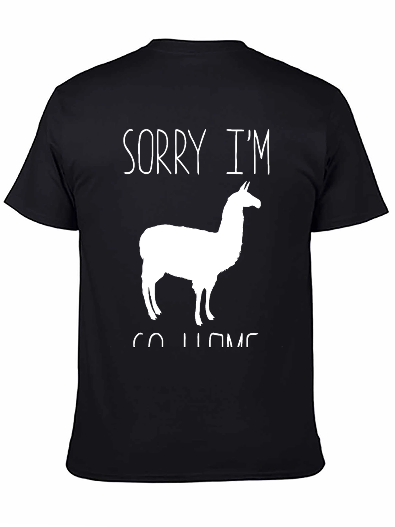 Black Sorry I'm Llama Go Home T-Shirt view 4