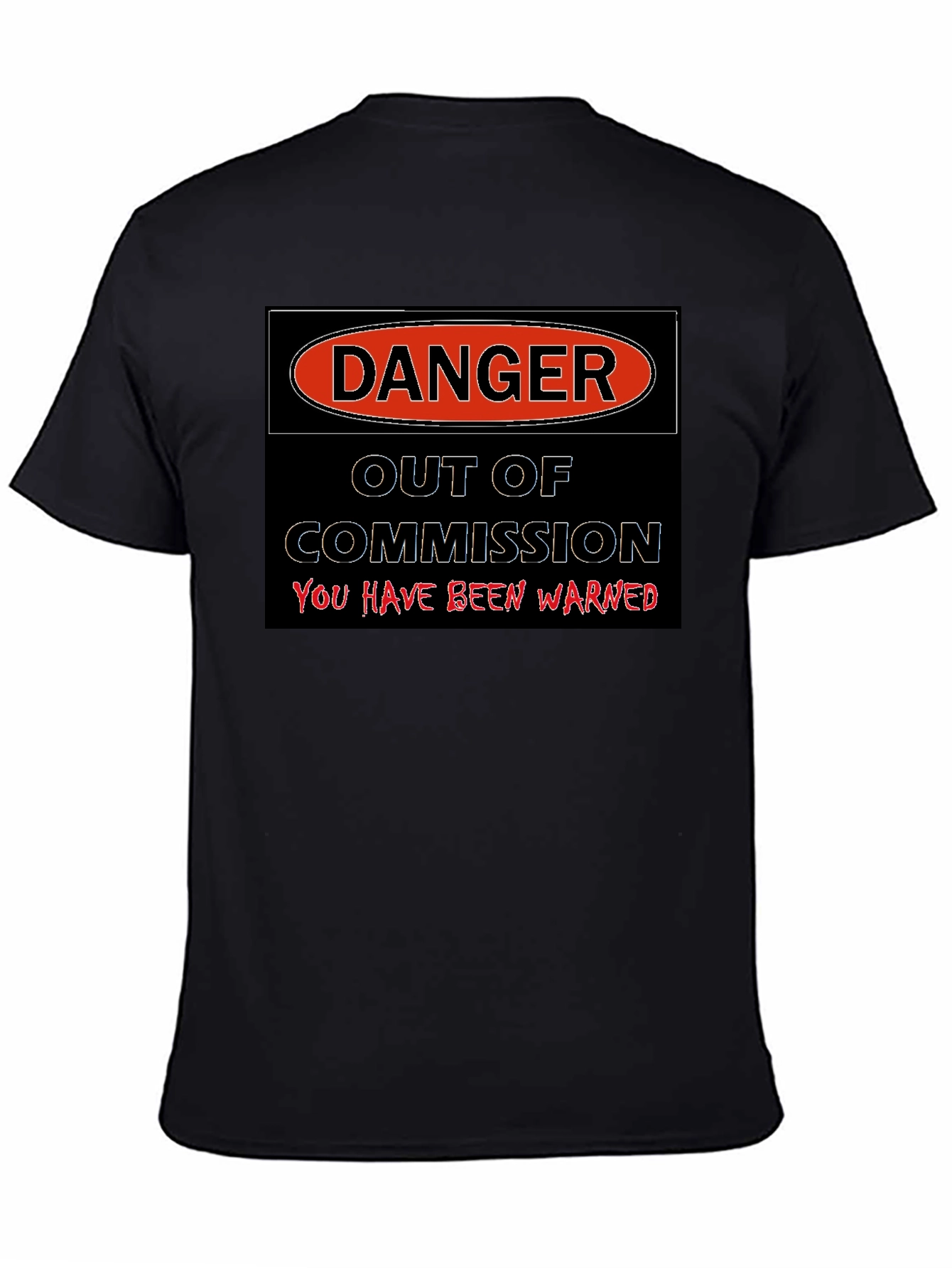 Black Danger Out of Commission Warning T-Shirt view 4