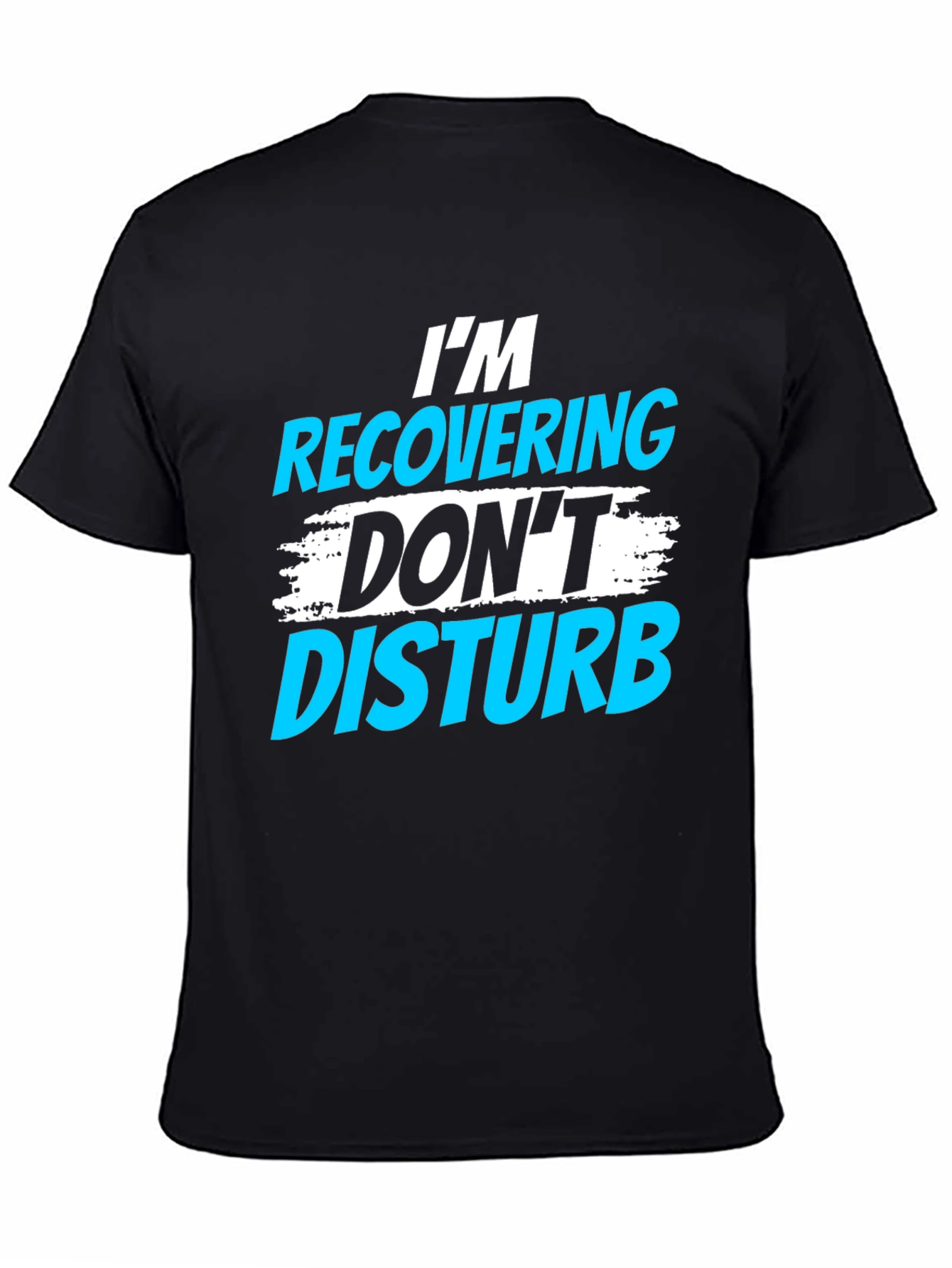 Black I'm Recovering, Don't Disturb Graphic T-Shirt view 4