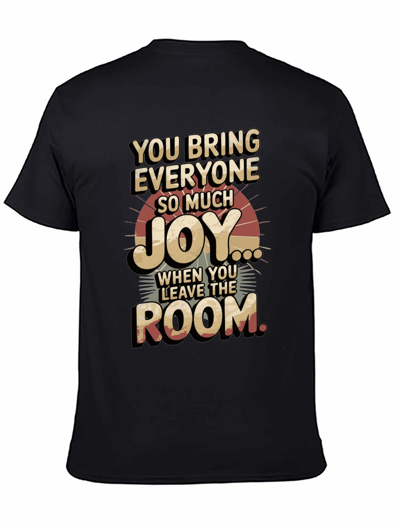 Black Humorous Graphic T-Shirt - You Bring Joy view 4