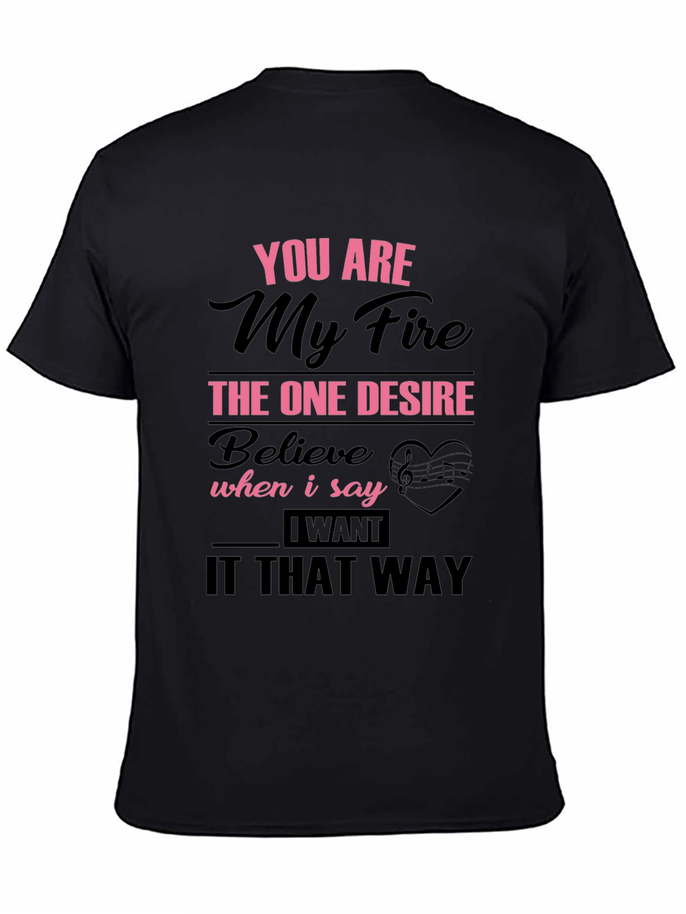 Black You Are My Fire Graphic T-Shirt view 4