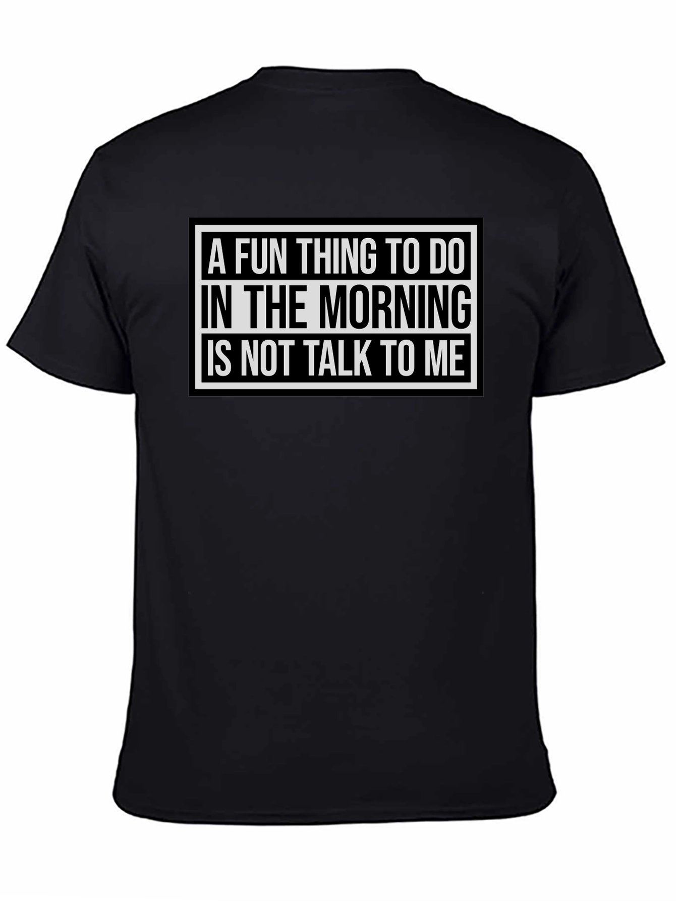 Black Funny Morning Person T-Shirt - "Don't Talk To Me" view 4