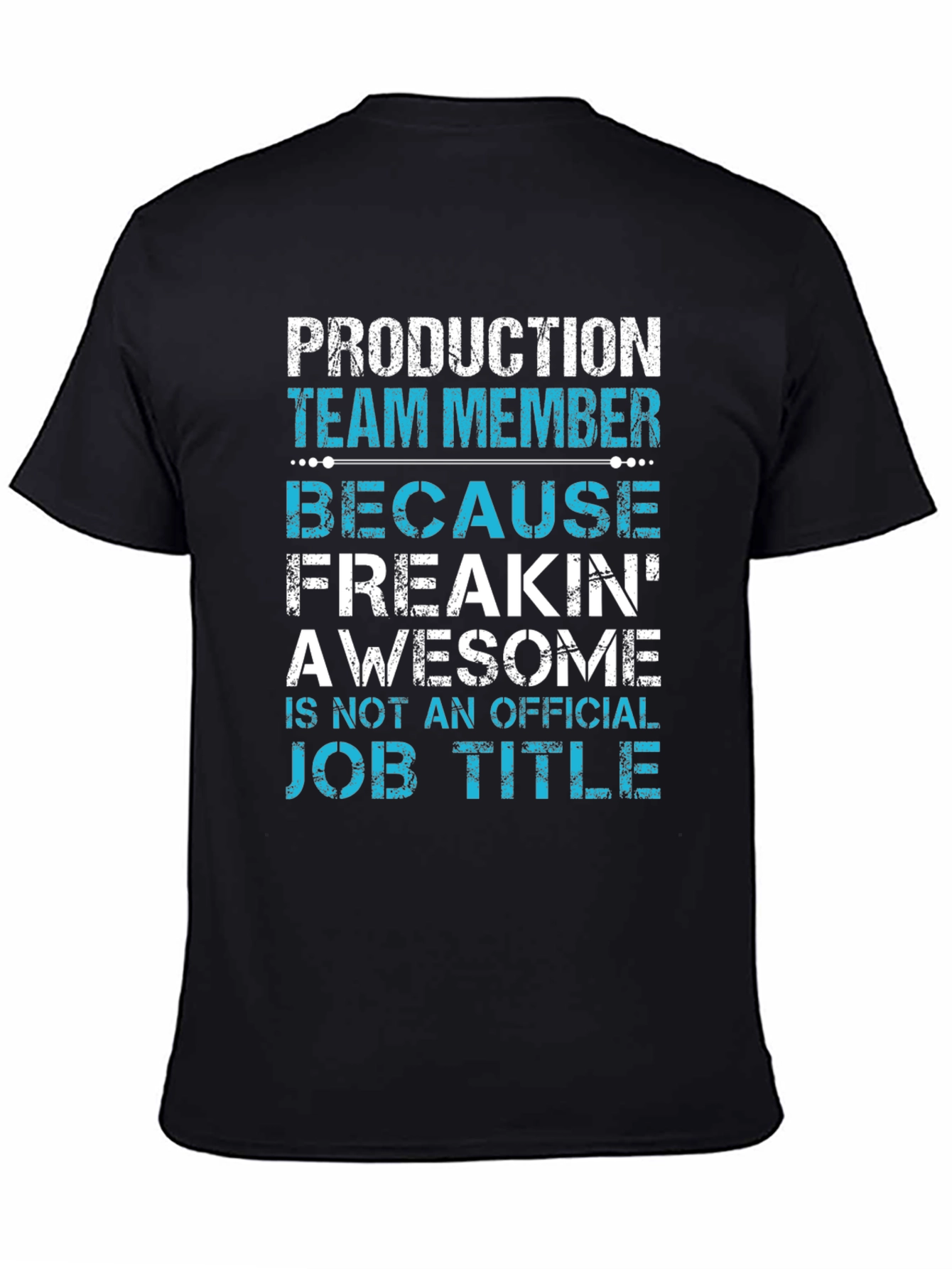 Black Production Team Member Funny Job Title T-Shirt view 4